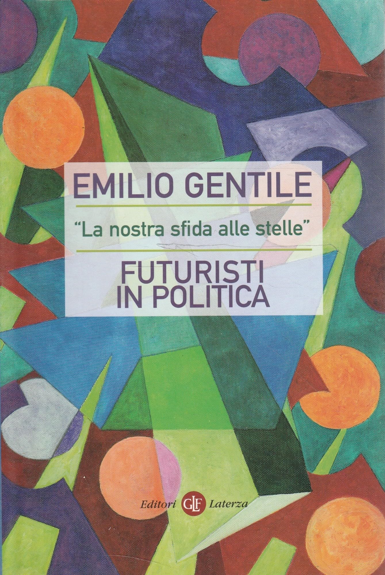«La nostra sfida alle stelle». Futuristi in politica