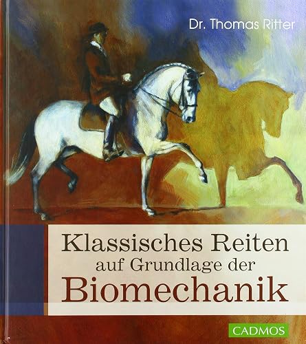 Klassisches Reiten auf Grundlage der Biomechanik