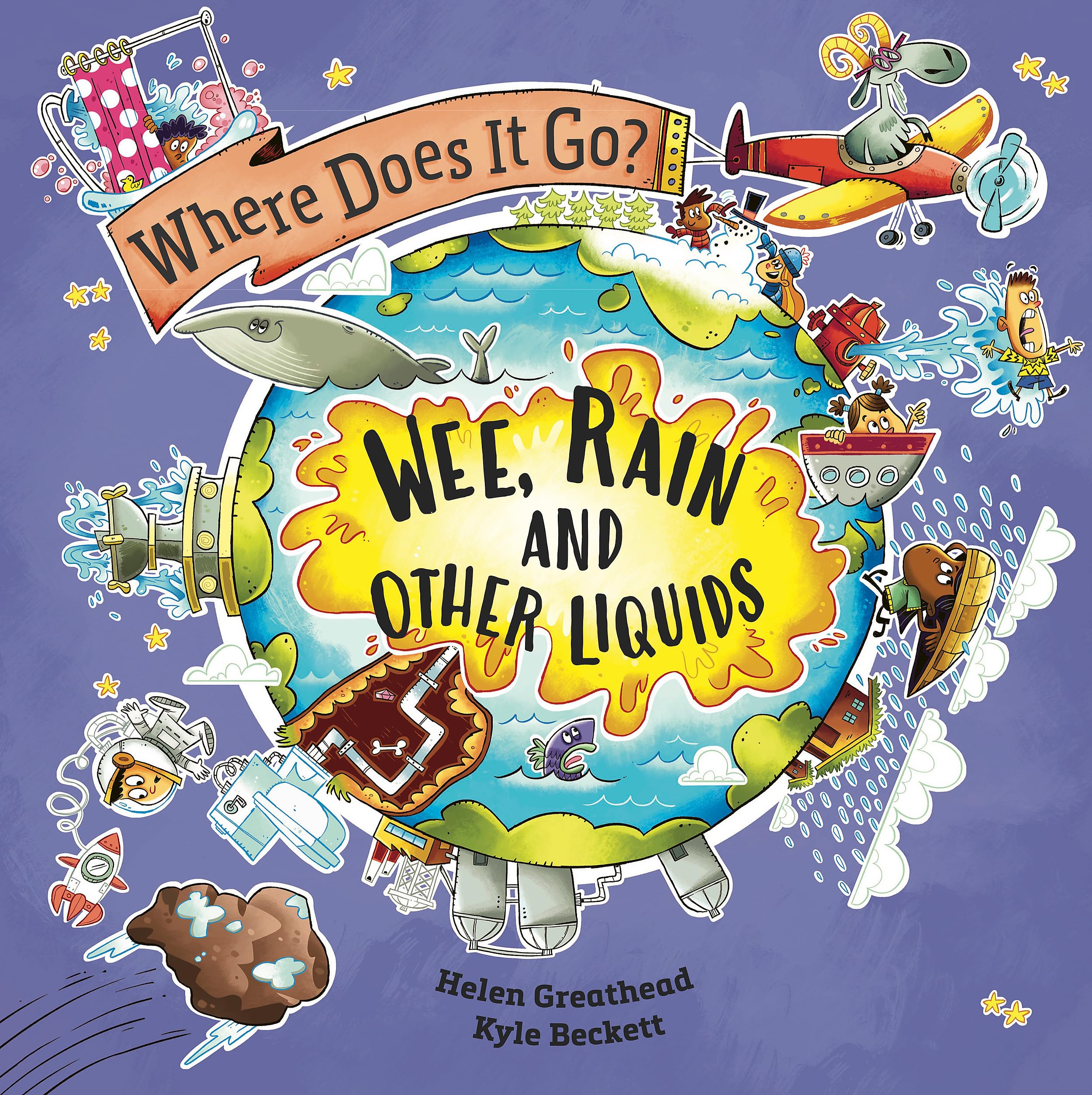 Where Does It Go Wee Rain and Other Liquids by Helen Greathead PAPERBACK