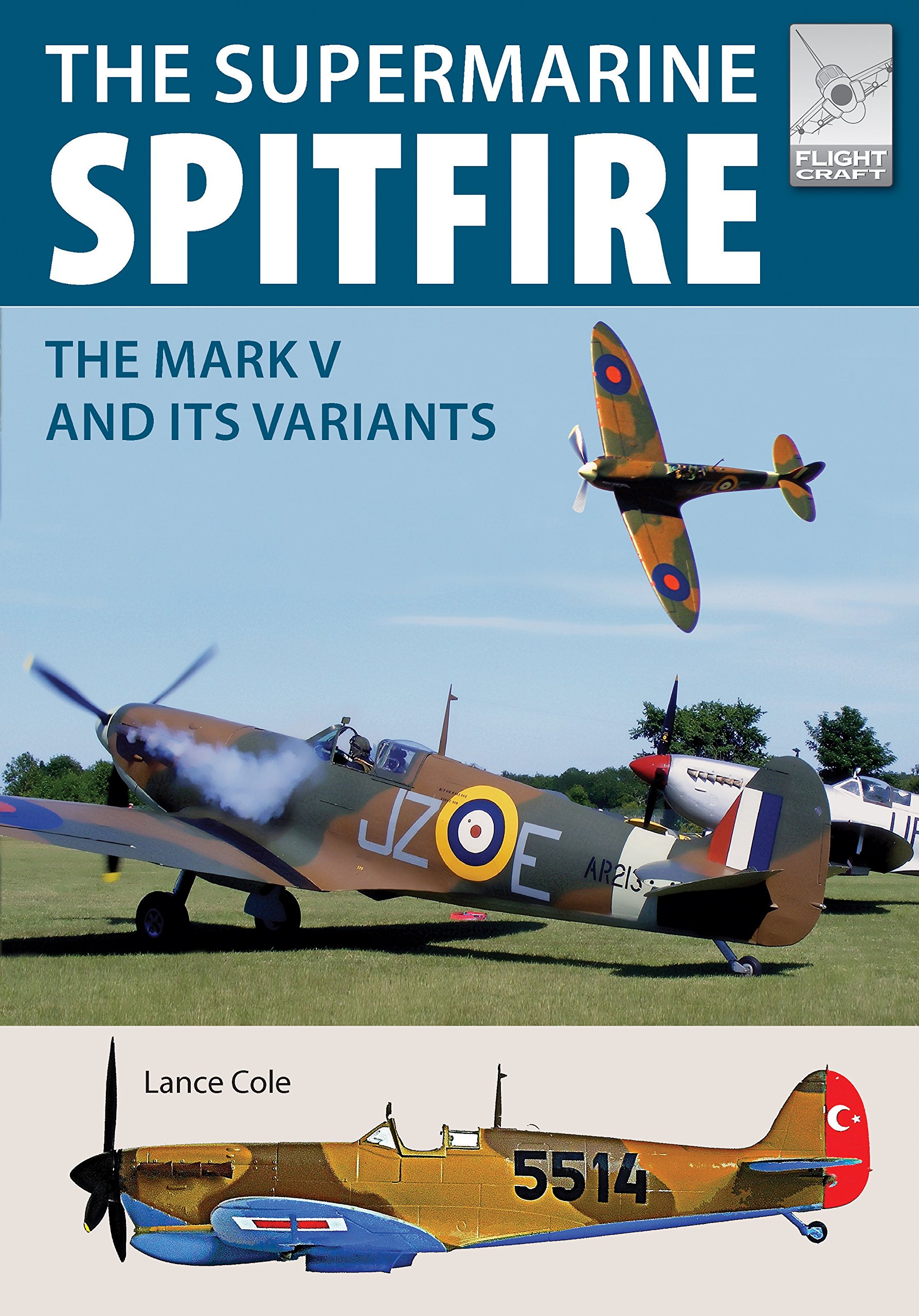SUPERMARINE SPITFIRE The Mark V and its variants Flight Craft 15
