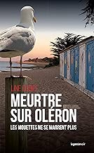 Download Meurtre sur Oléron: Les mouettes ne se marrent plus (Le geste noir) PDF