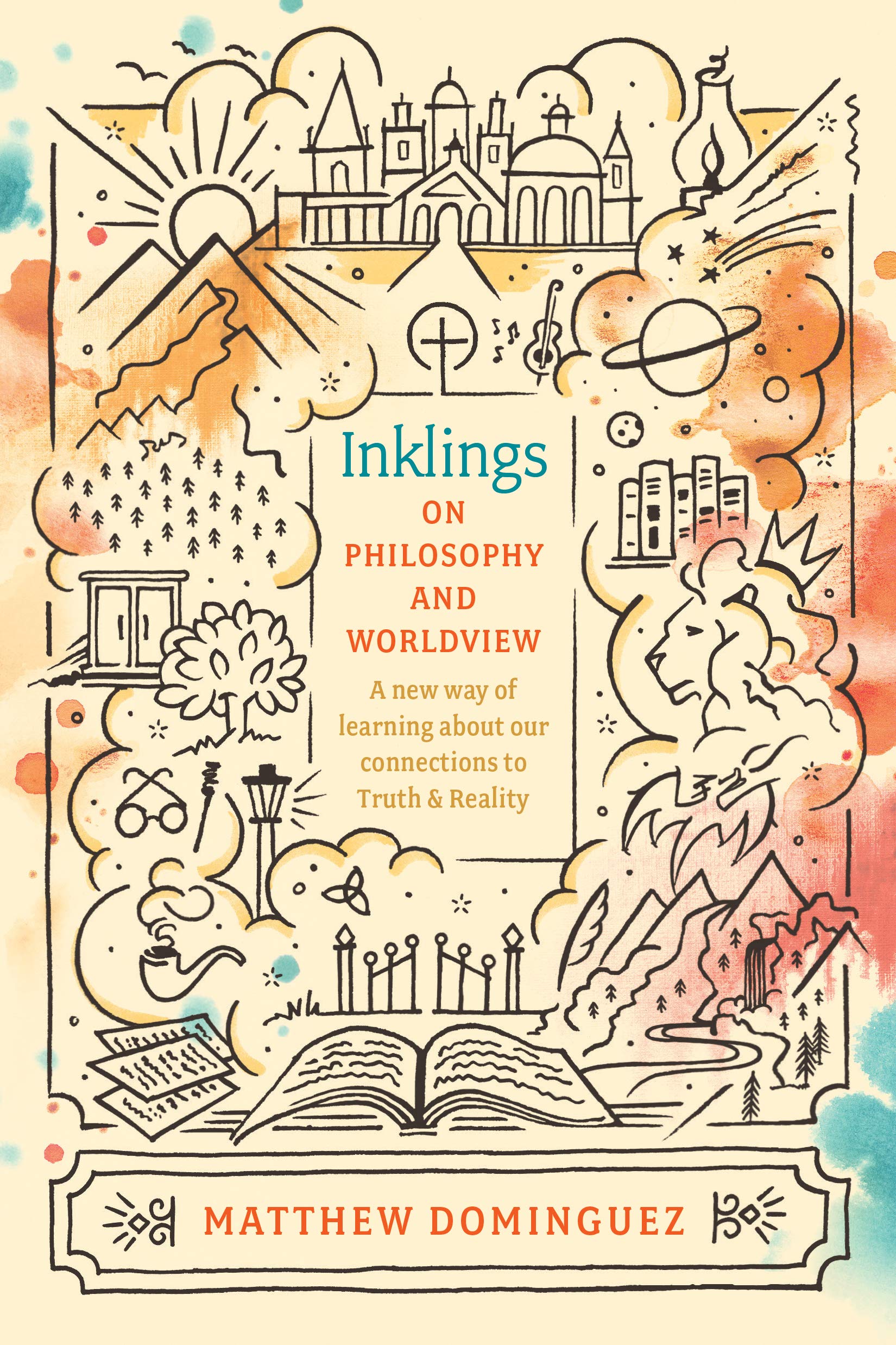 Inklings on Philosophy and Worldview: Inspired by C.S. Lewis, G.K. Chesterton, and J.R.R. Tolkien (Engaged Schools Curriculum)
