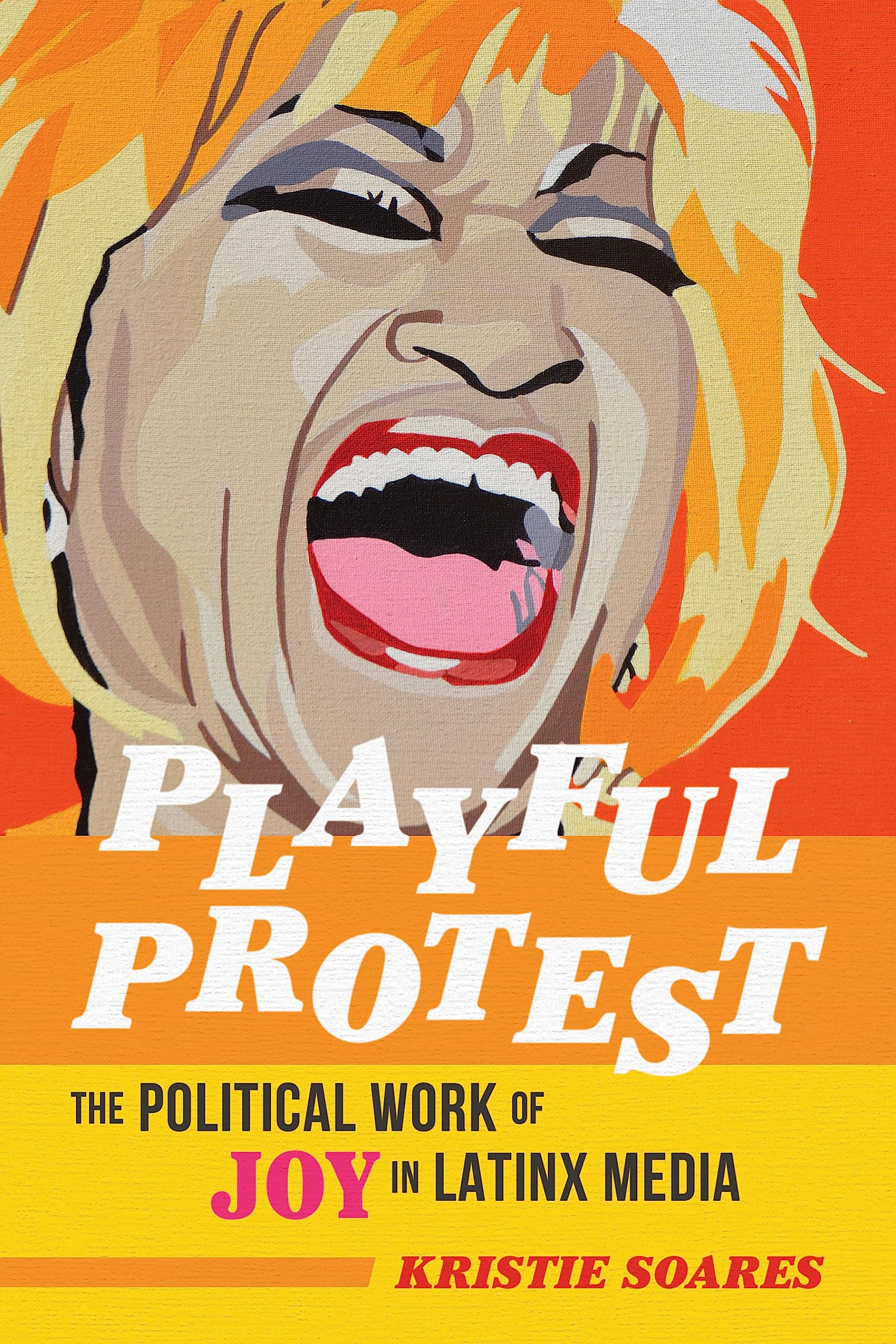 Playful Protest: The Political Work of Joy