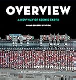 Overview, Young Explorer's Edition: A New Way of Seeing Earth