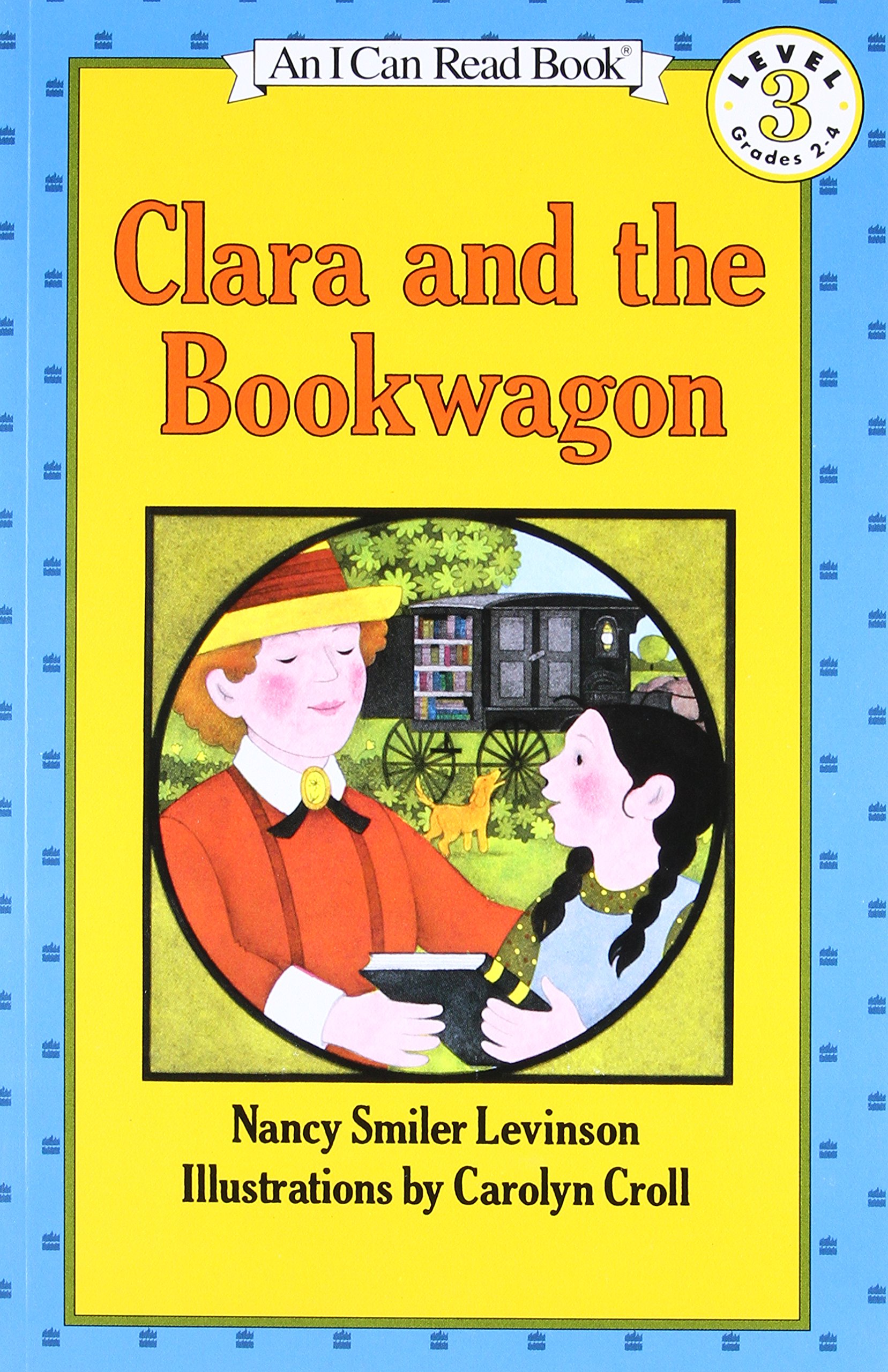 Clara and the Bookwagon: A Level 3 Story About Reading and American History for Kids (Ages 4-8)