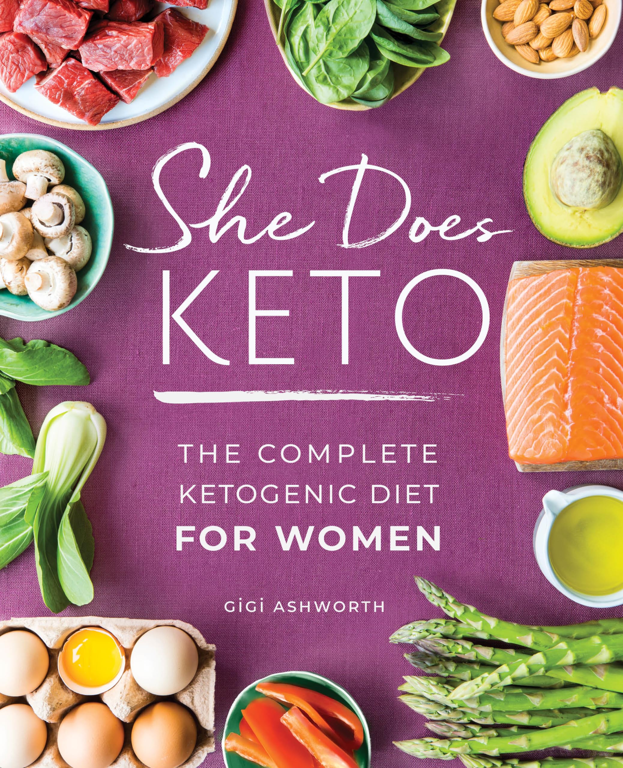 She Does Keto: The Complete Ketogenic Diet for Women
