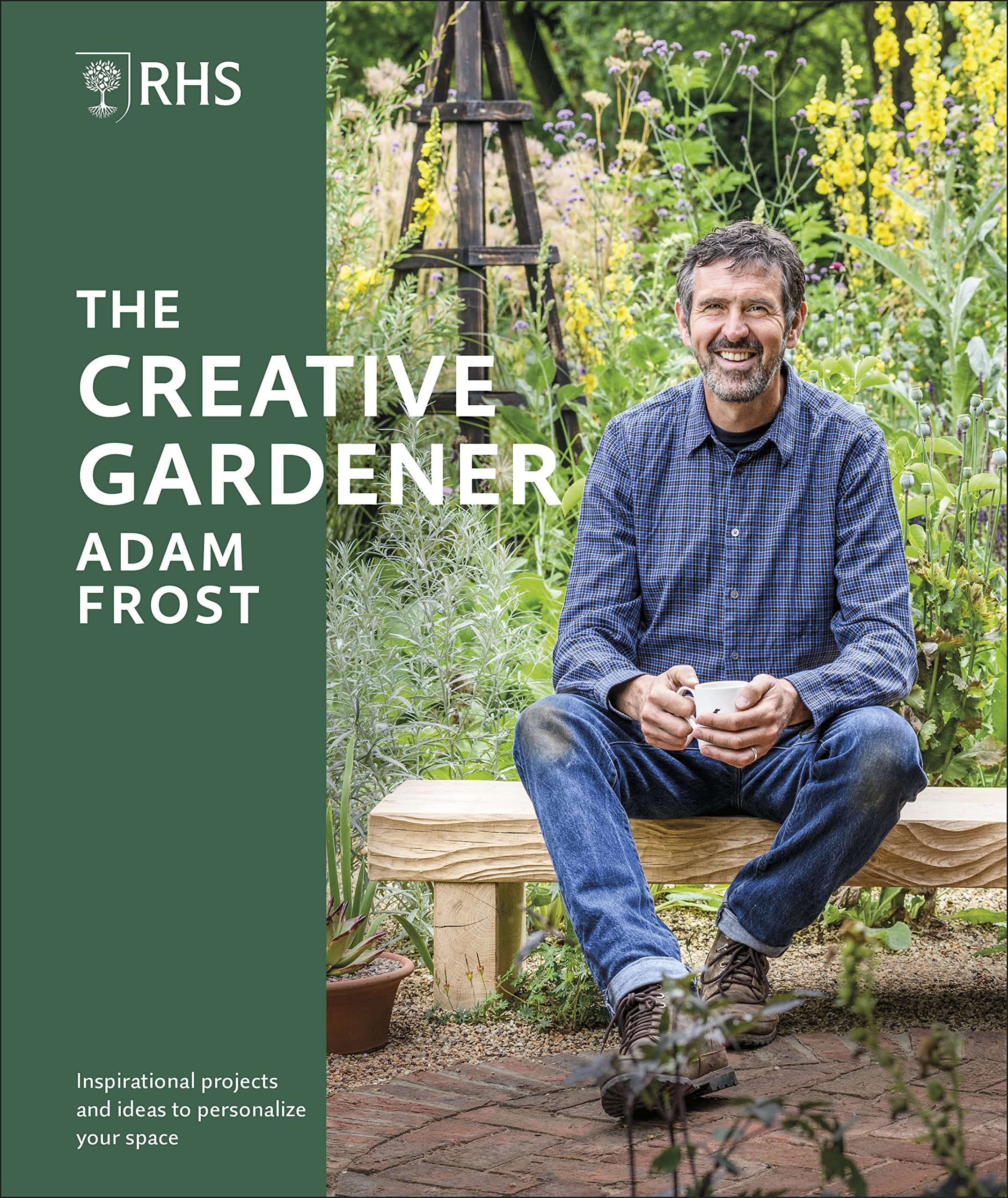 Adam Frost Unisex Rhs The Creative Gardener: Inspiration And Advice To Create The Space You Want