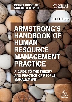 Armstrong's Handbook of Human Resource Management Practice A Guide to the Theory and Practice of People Management