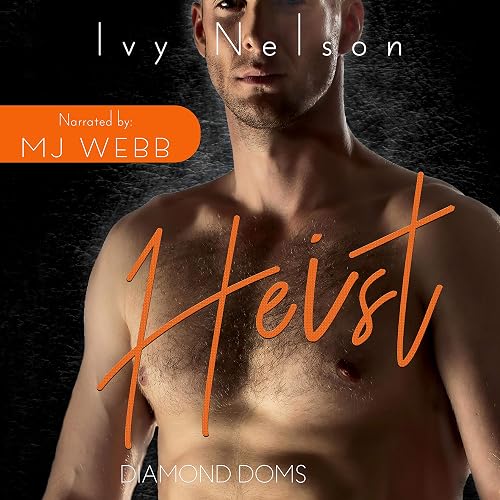 Heist: A Diamond Doms Novel