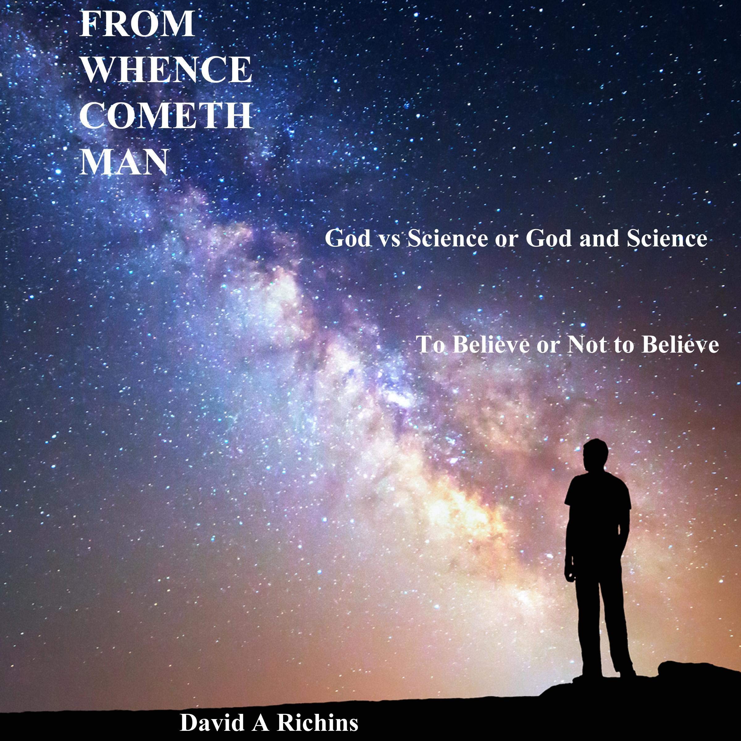 From Whence Cometh Man