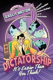 Dictatorship: It's Easier Than You Think!