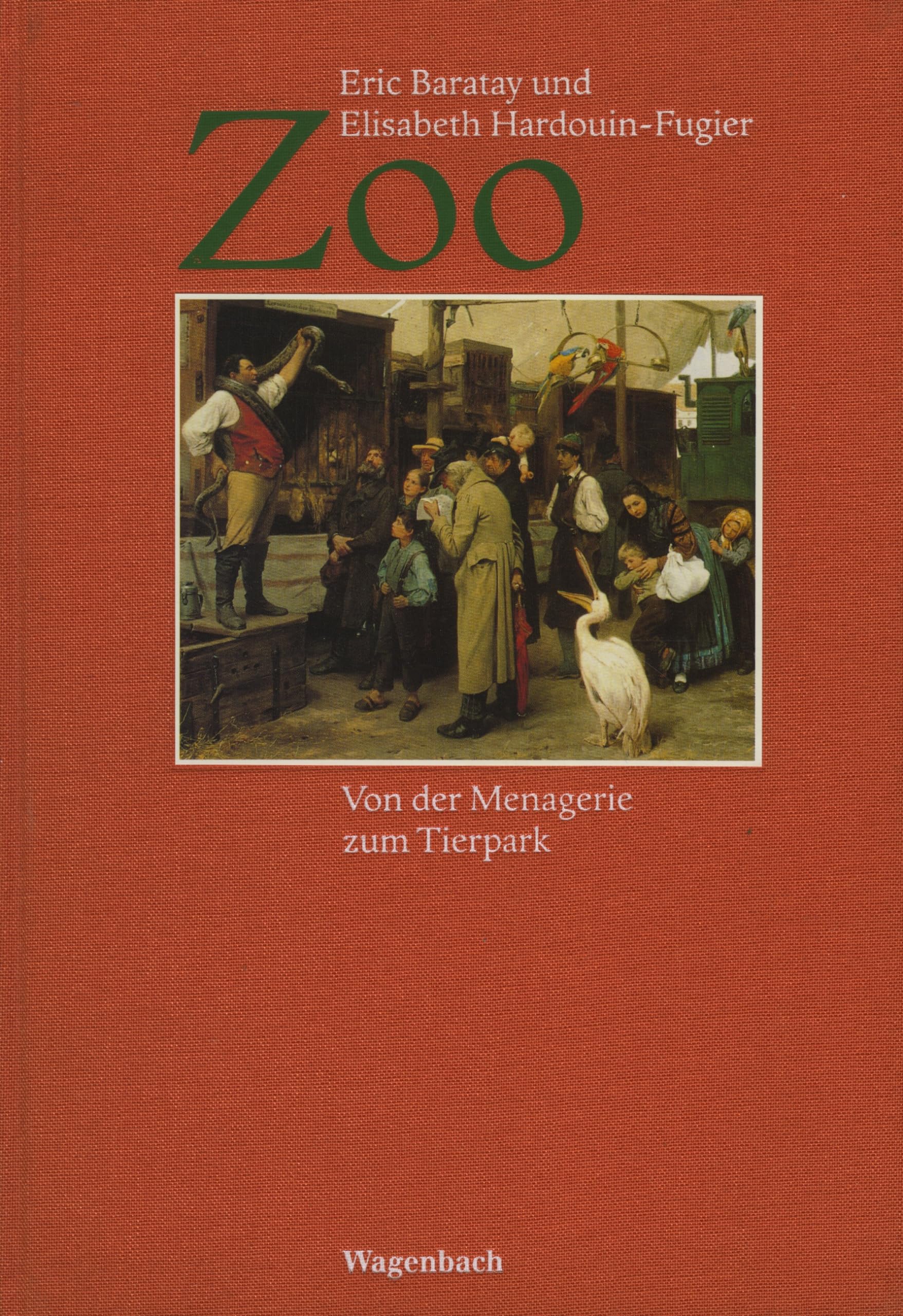Zoo: Von der Menagerie zum Tierpark