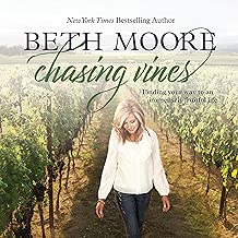 Chasing Vines: Finding Your Way to an Immensely Fruitful Life