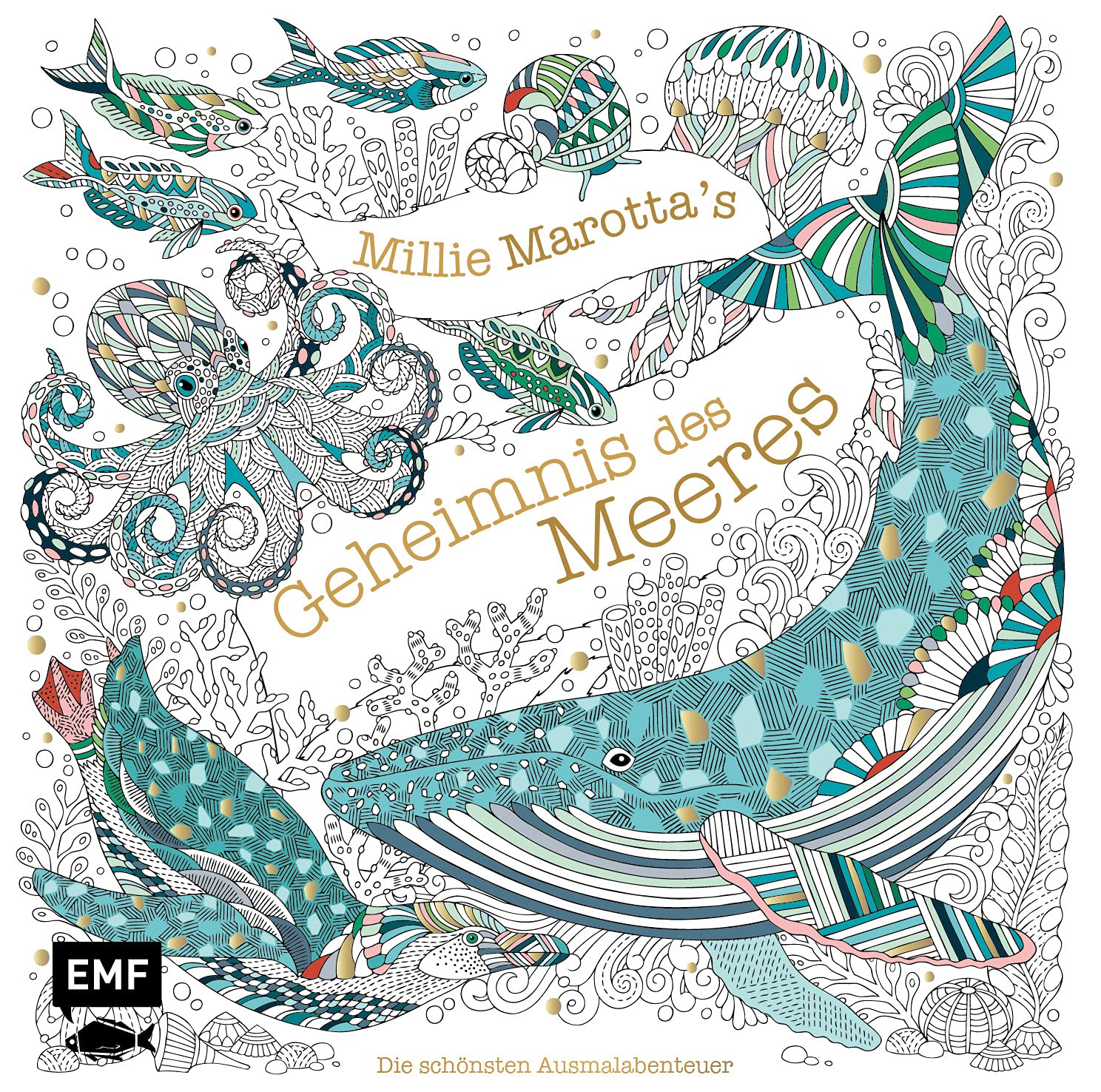Millie Marotta's Geheimnis des Meeres - Die schönsten Ausmal-Abenteuer: Mit Goldfolie und liebevollen Illustrationen auf feinem Malpapier
