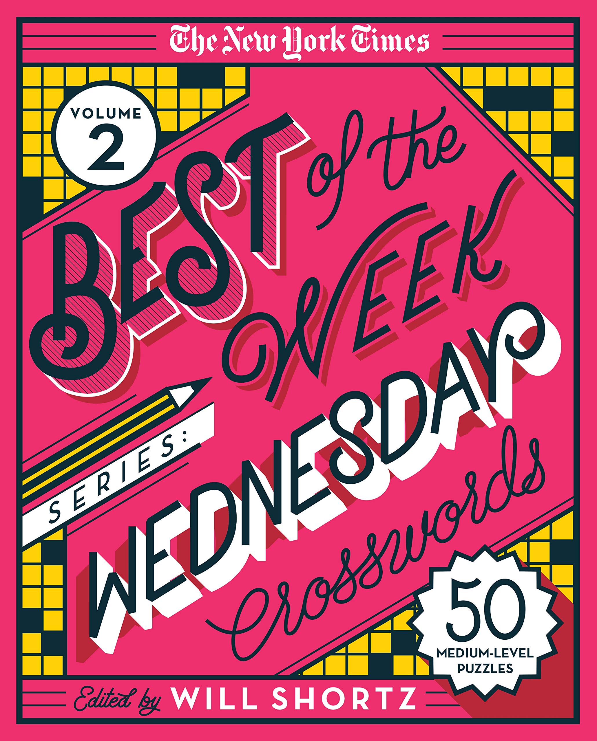 The New York Times Best of the Week Series 2: Wednesday Crosswords: 50 Medium-Level Puzzles (The New York Times; Best of the Week, 2)