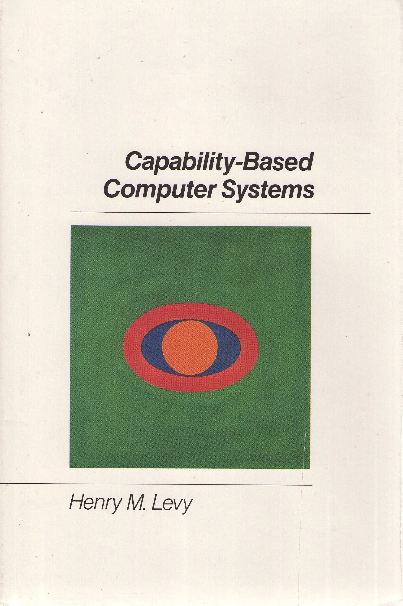 Levy: ∗capability∗ Based Computer Systems