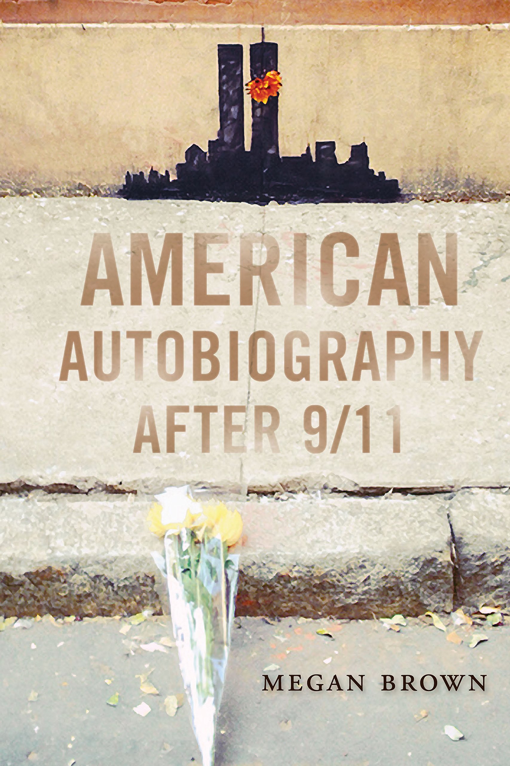 American Autobiography after 9/11 (Wisconsin Studies in Autobiography) (English Edition)