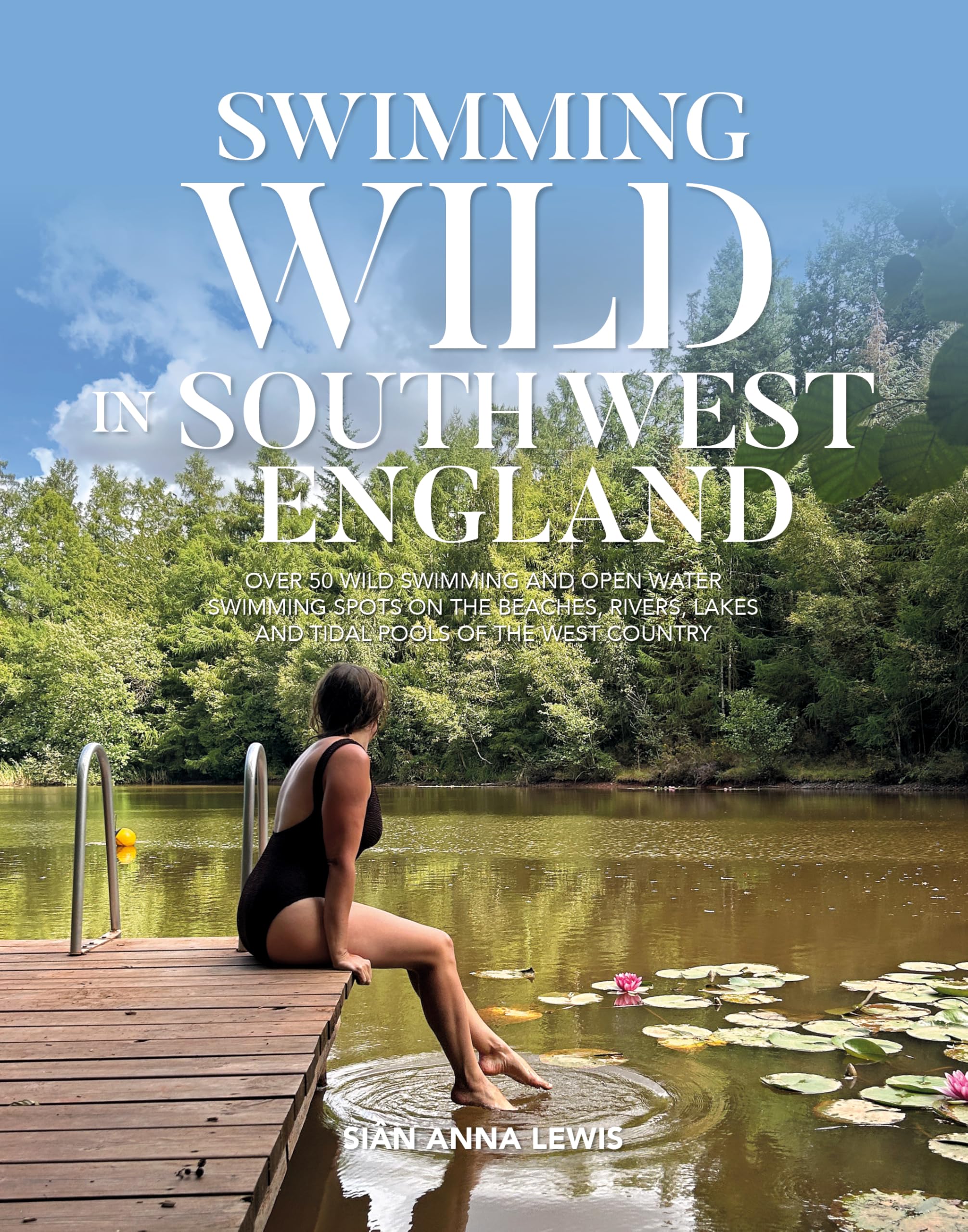 Swimming Wild in South West England by Sian Anna Lewis Paperback
