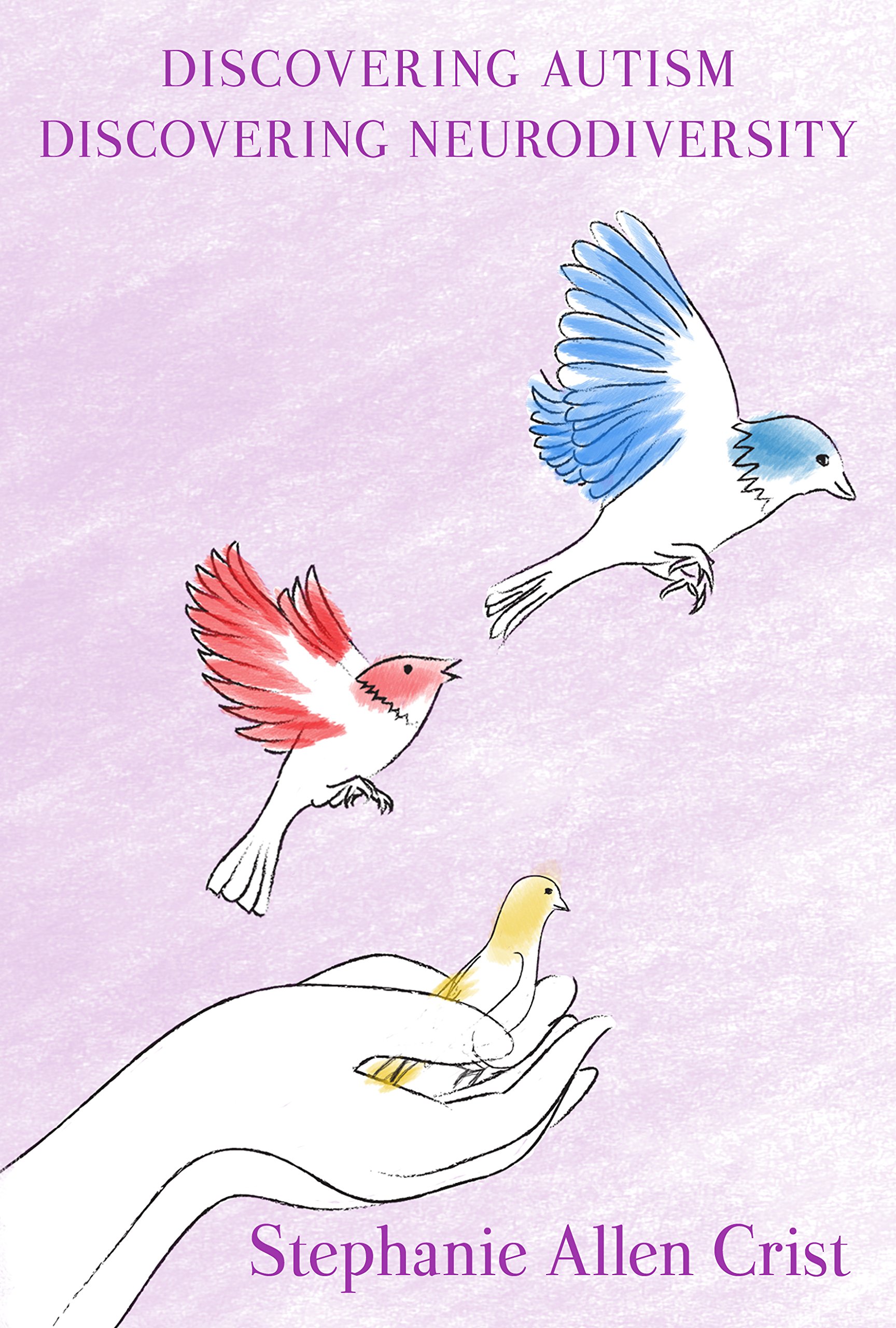 Discovering Autism / Discovering Neurodiversity: A Memoir