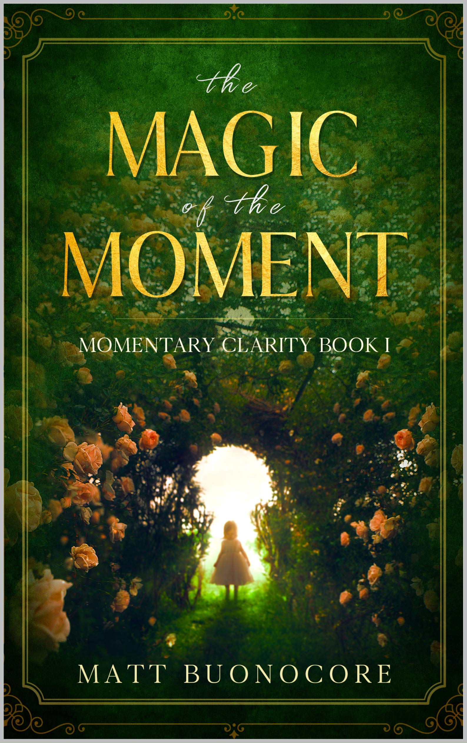 The Magic of the Moment (Momentary Clarity Book 1)