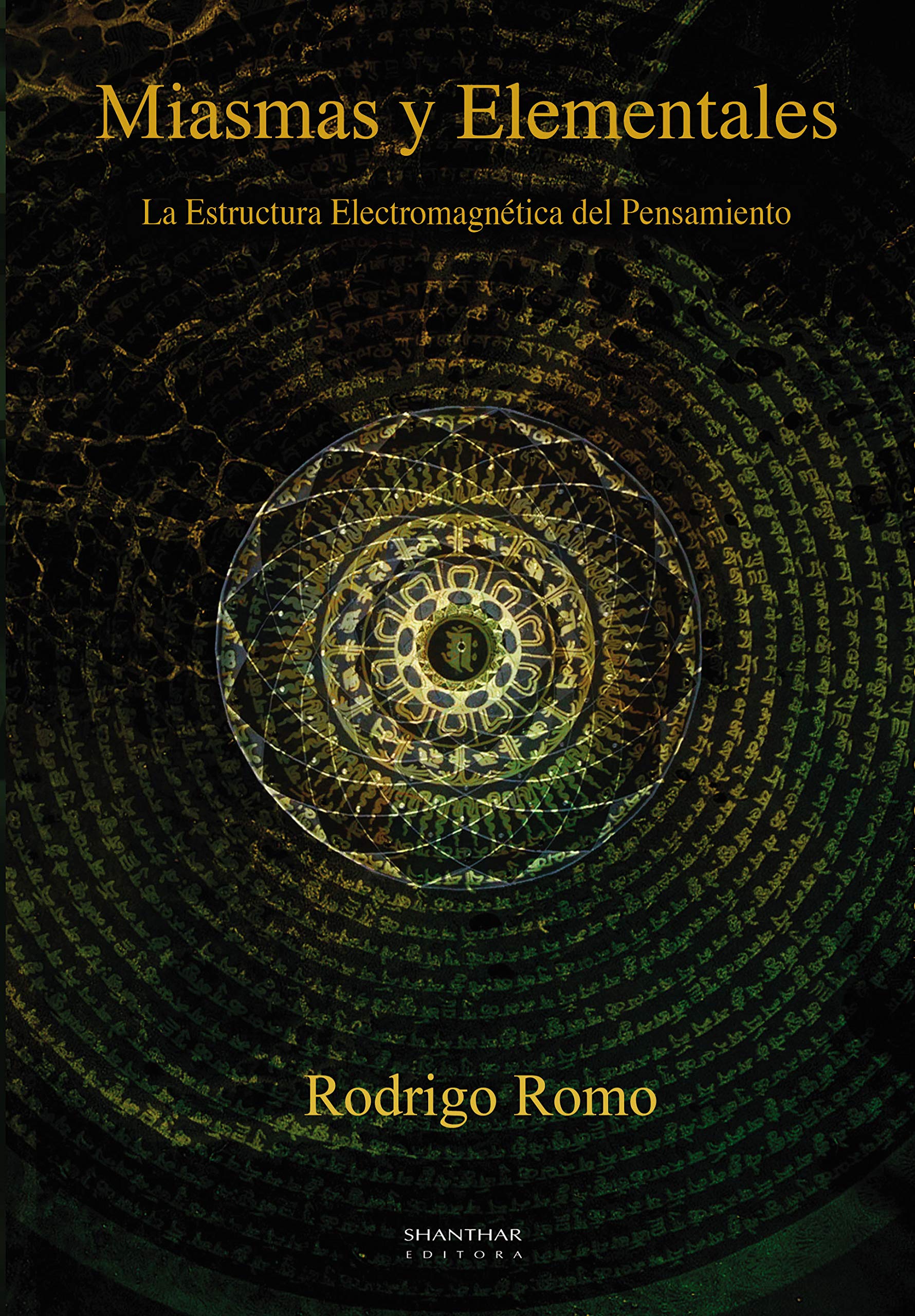Miasmas y Elementales: La Estructura Electromagnética del Pensamiento (Spanish Edition)