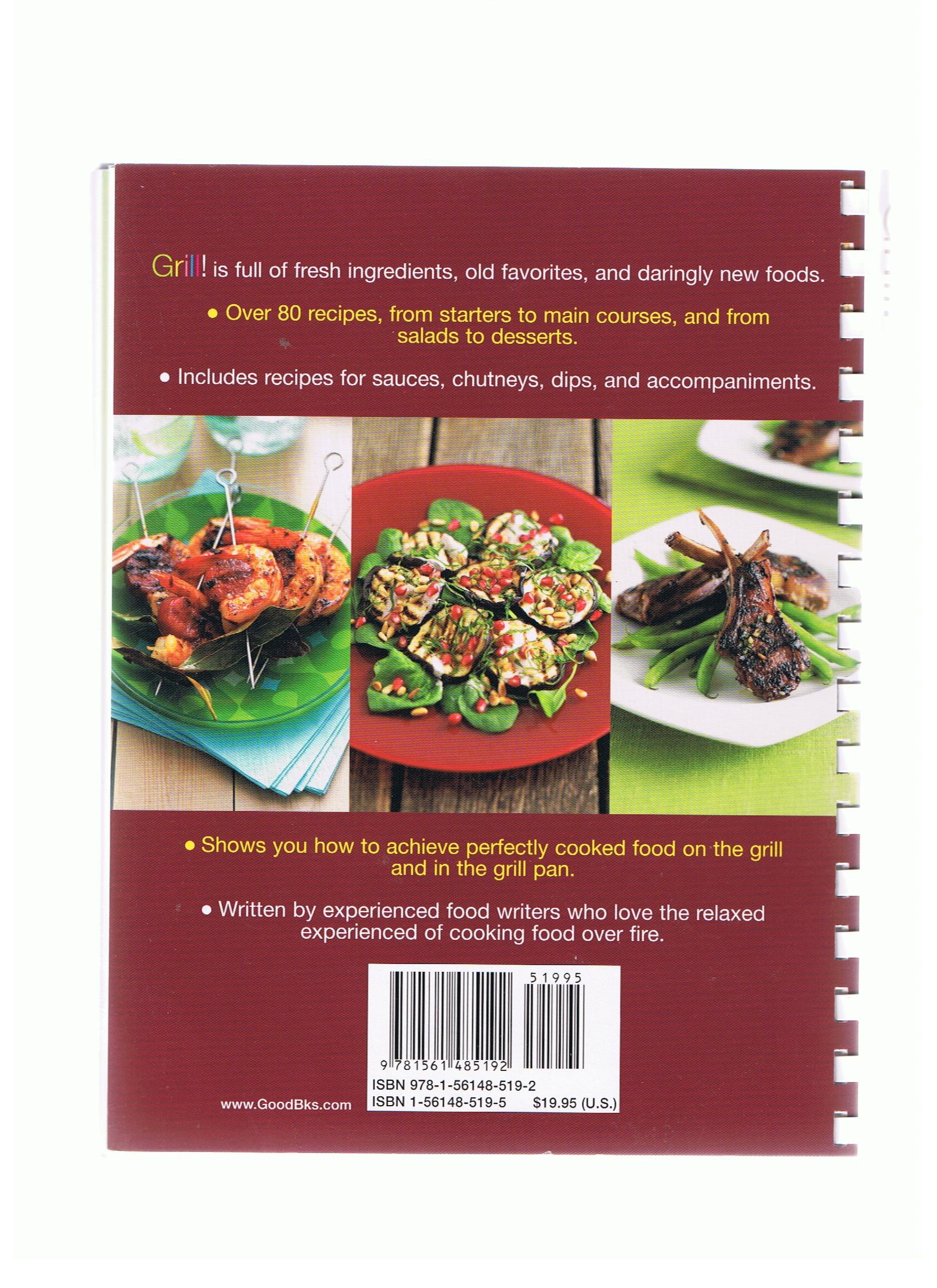Grill: Quick And Delicious Recipes for Indoor and Outdoor Grilling