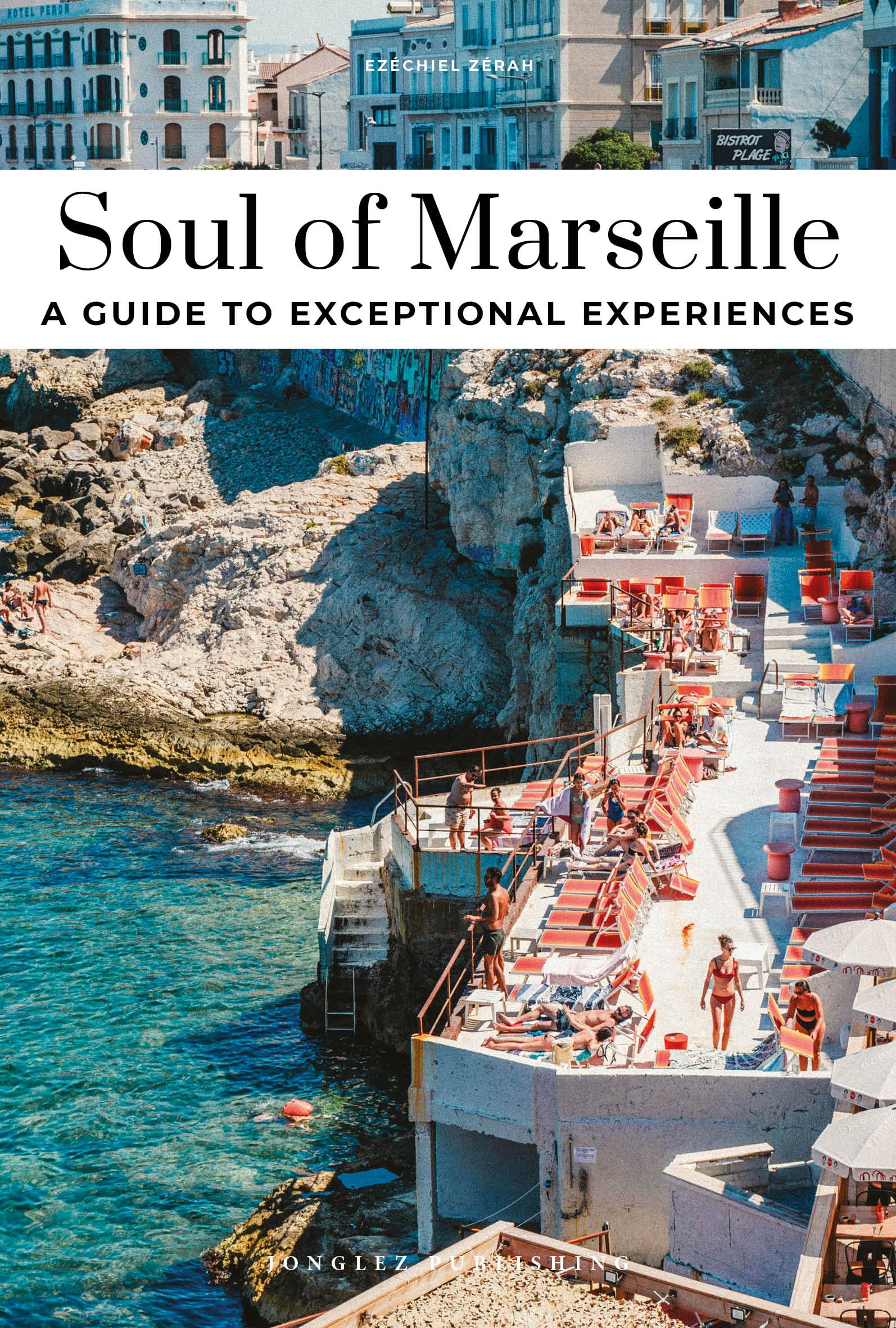 Soul of Milan: 30 unforgettable experiences that capture the soul of Milan (Jonglez Soul of Guides)