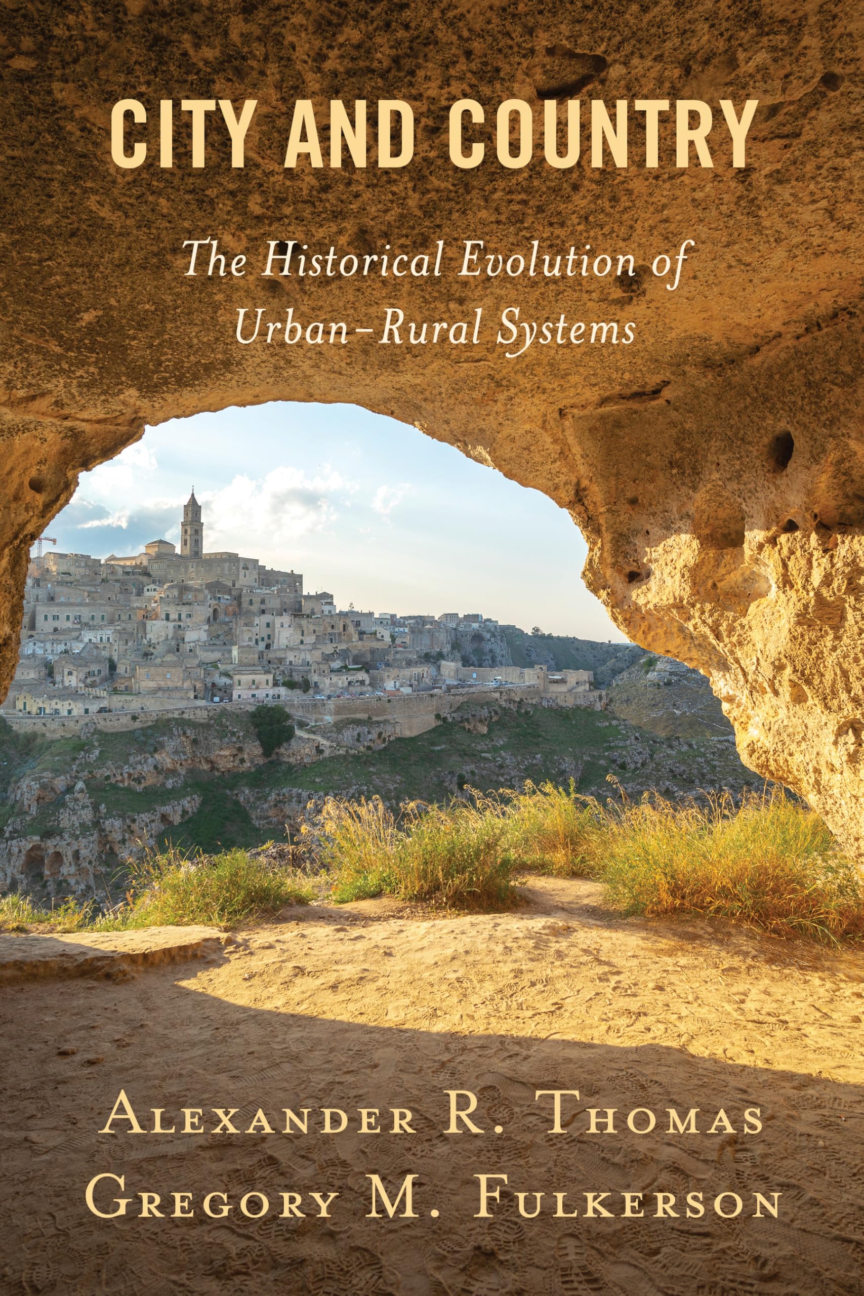 City and Country: The Historical Evolution of Urban-Rural Systems (Studies in Urban–Rural Dynamics)