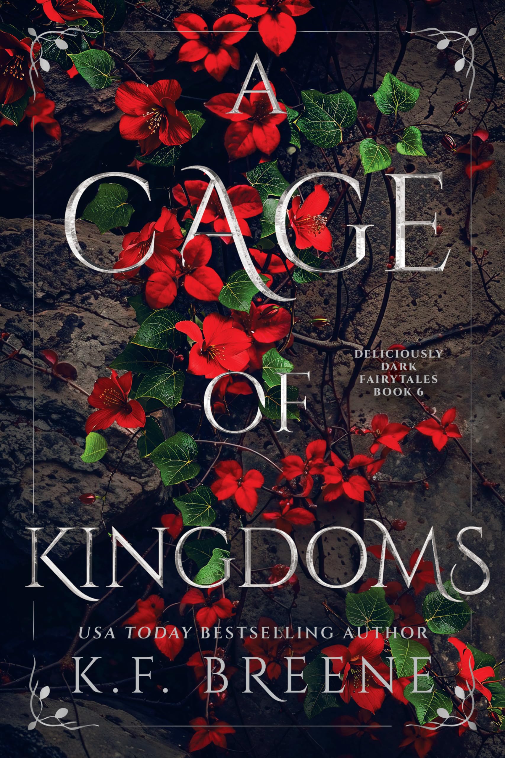 A Cage of Kingdoms: Deliciously Dark Fairytales, Book 6