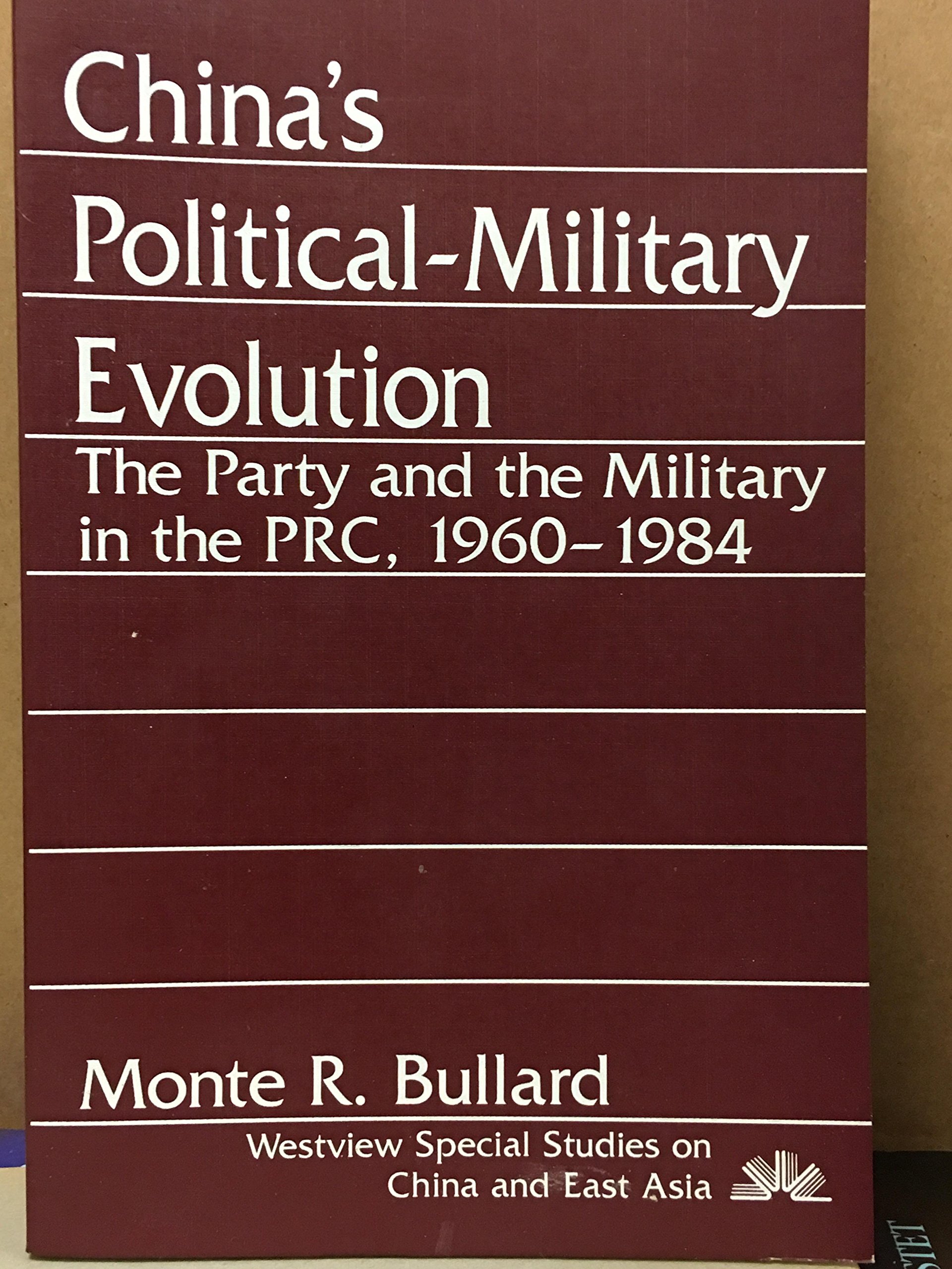 Buy China's Political/military Evolution: The Party And The Military In The Prc, 1960-1984 — BookShops.in