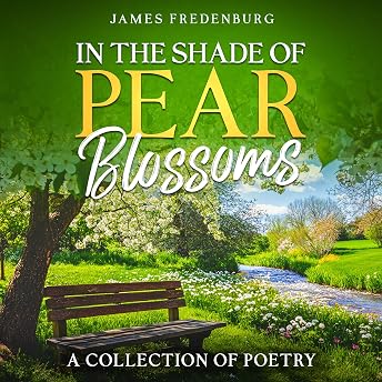 In the Shade of Pear Blossoms Audiobook by James Fredenburg episode artwork