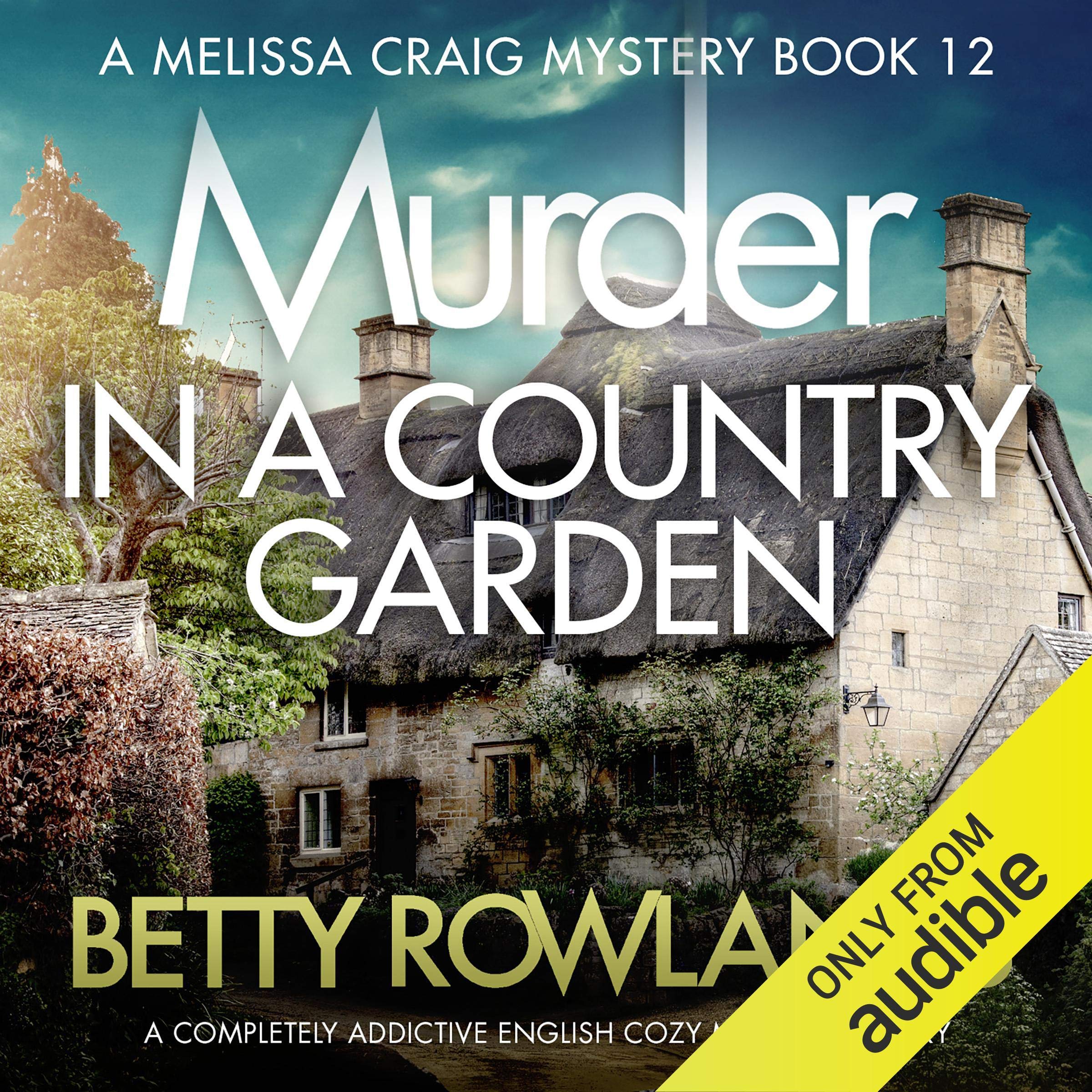 Murder in a Country Garden: A Completely Addictive English Cozy Murder Mystery