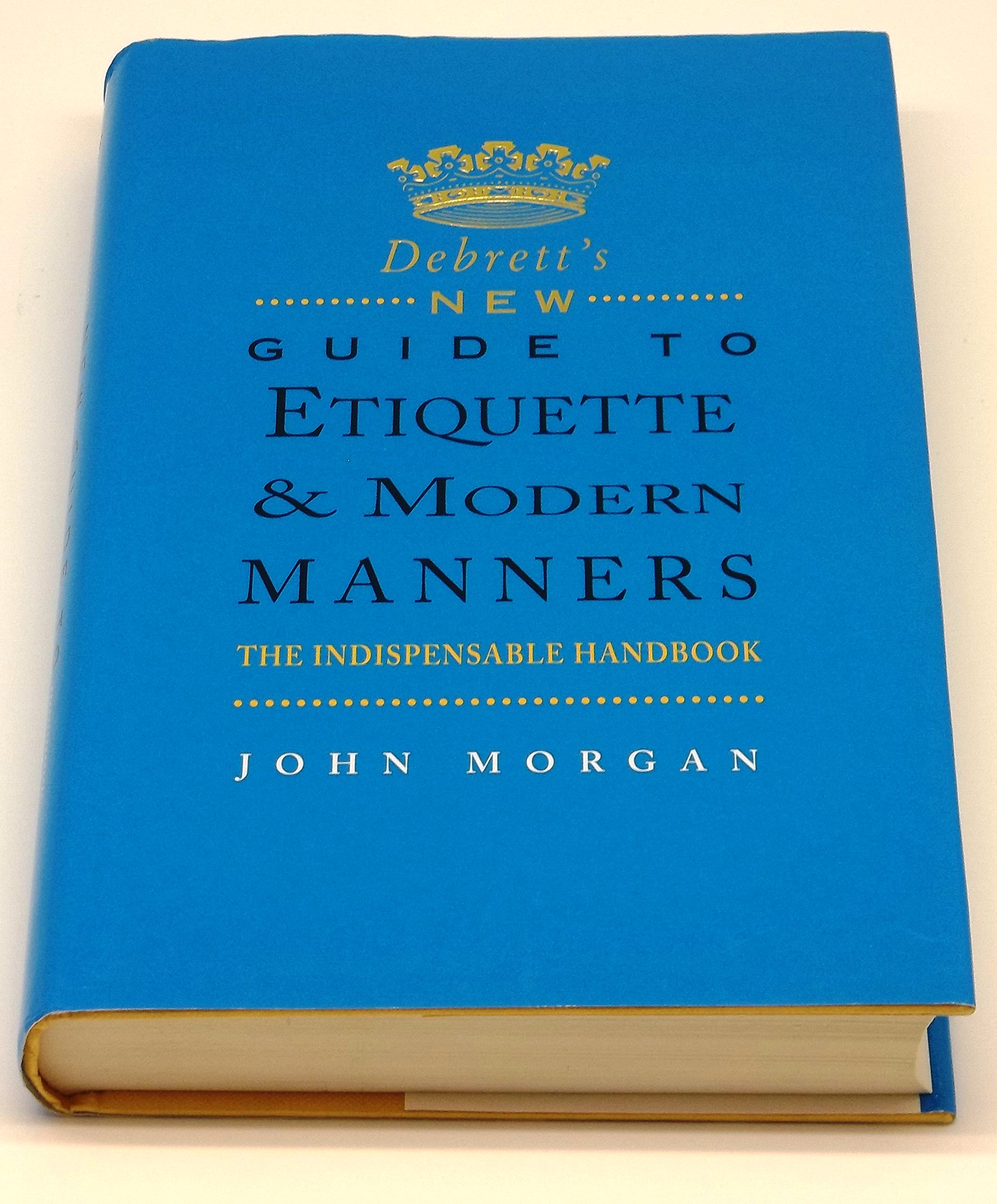 Debrett's New Guide to Etiquette and Modern Manners (Debrett's guides)