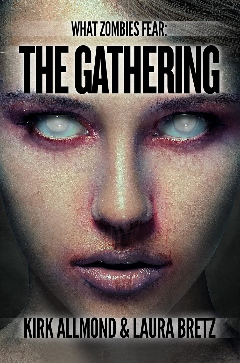 What Zombies Fear 3 The Gathering eBook Allmond, Kirk
