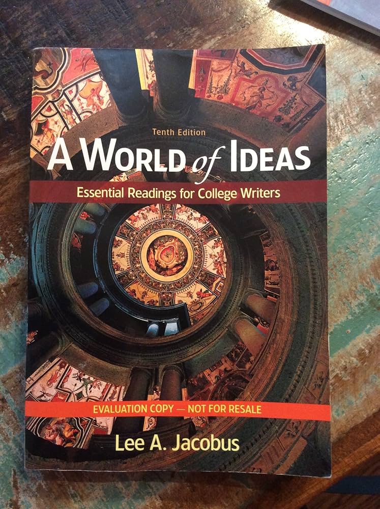 A World of Ideas Essential Readings for College Writers Tenth