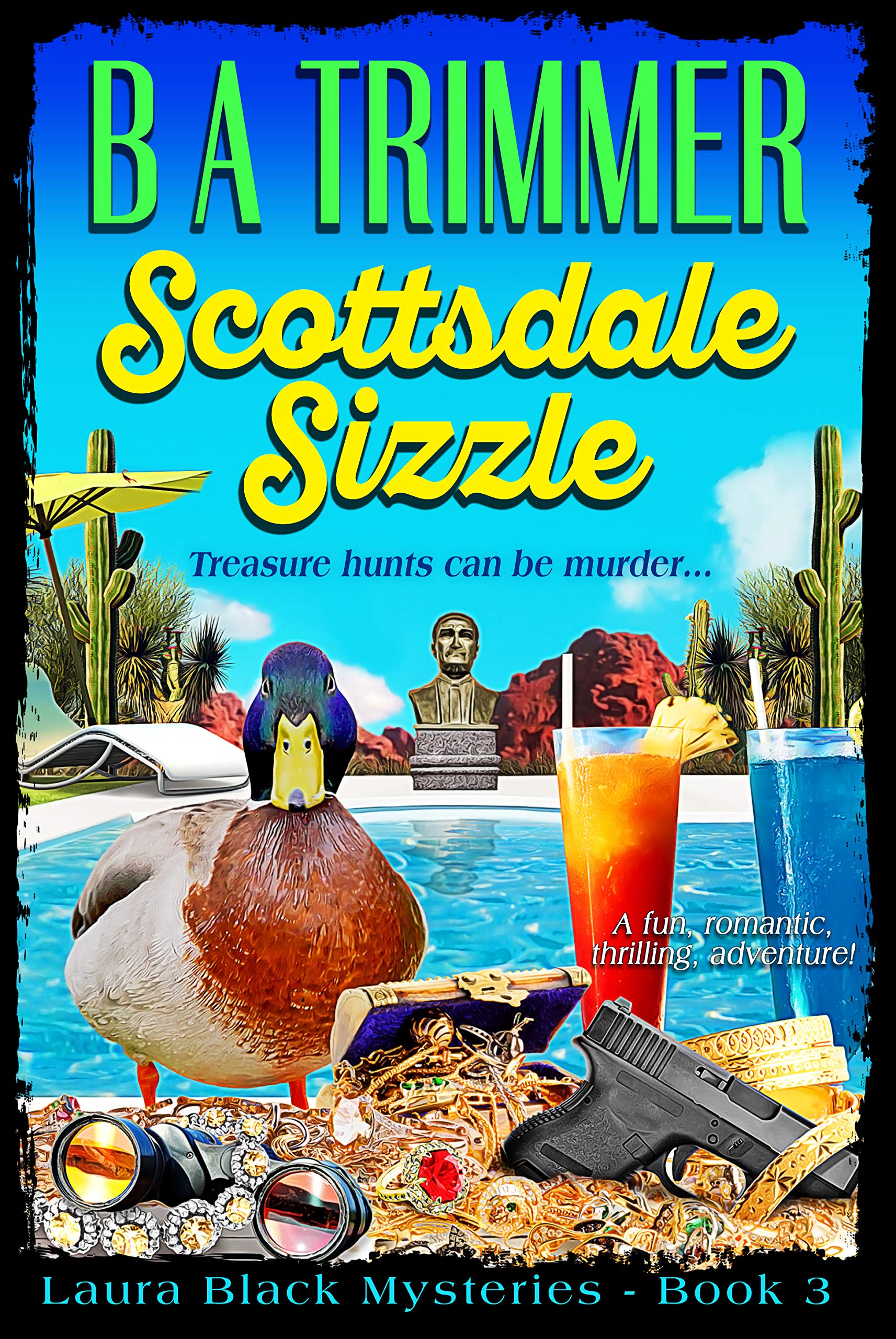 Scottsdale Sizzle: a fun, romantic, thrilling, adventure...: 3 (Laura Black Mysteries)