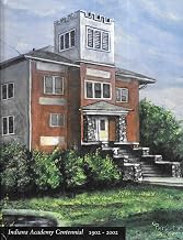 Indiana Academy Centennial 1902-2002