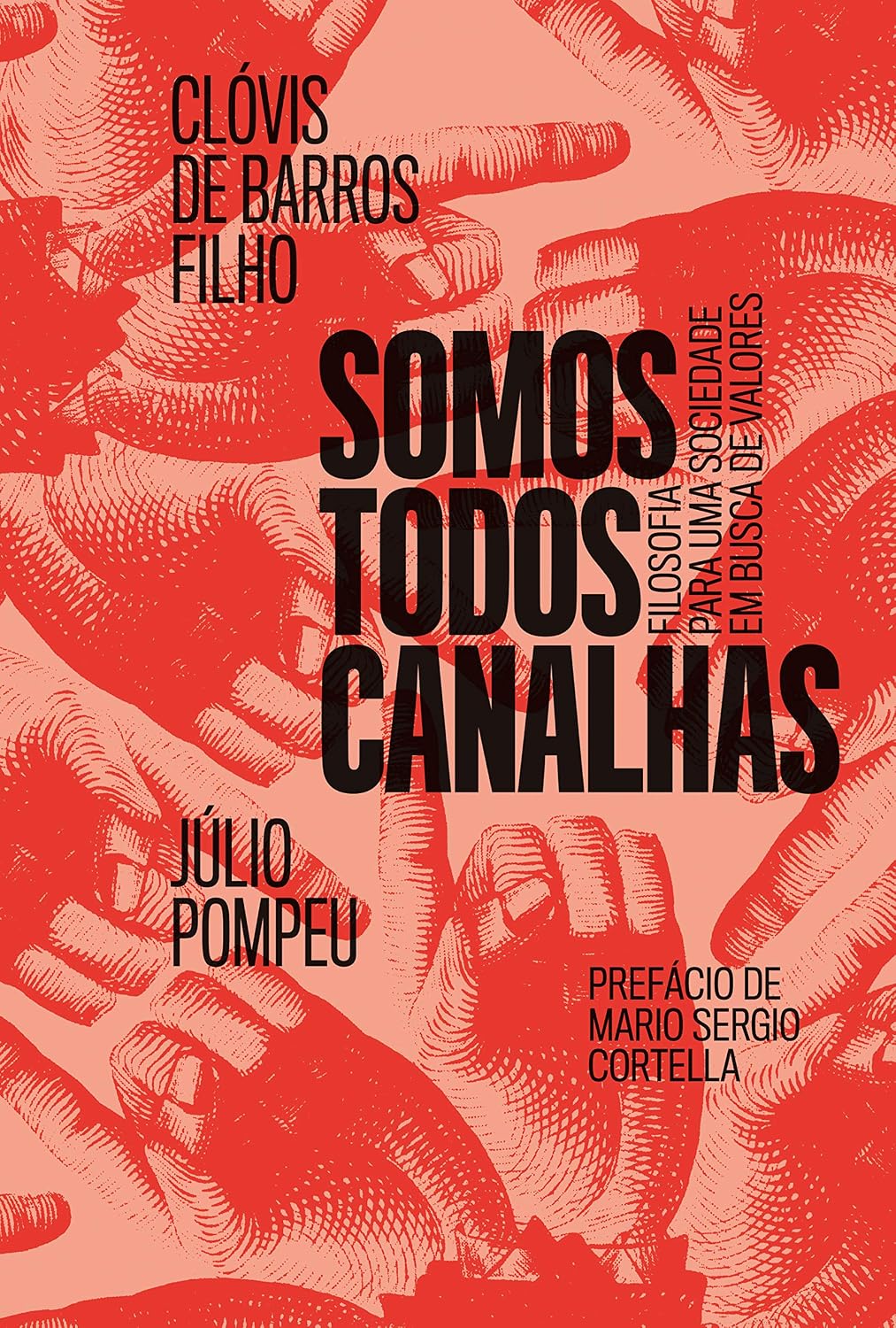 Somos todos canalhas: Filosofia para uma sociedade em busca de valores