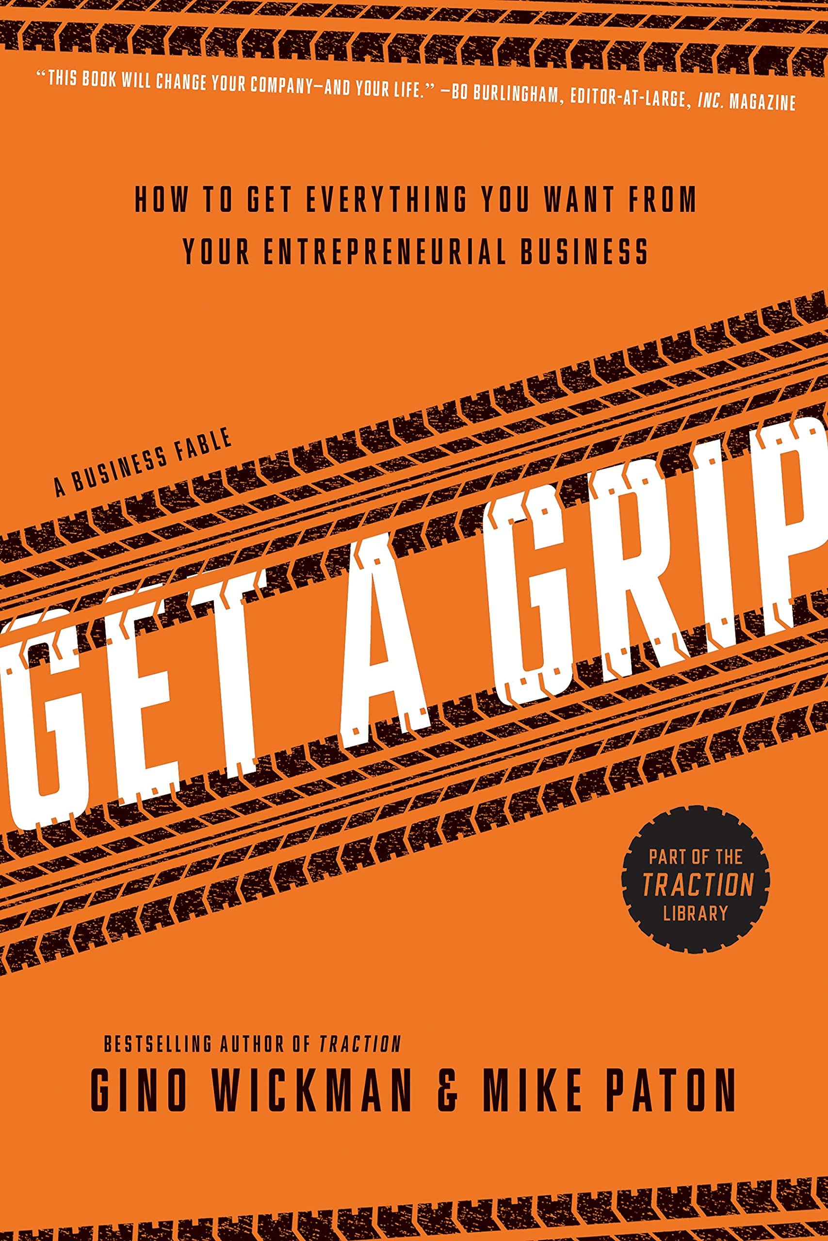 BenBella Books Get A Grip: An Entrepreneurial Fable . . . Your Journey to Get Real, Get Simple, and Get Results
