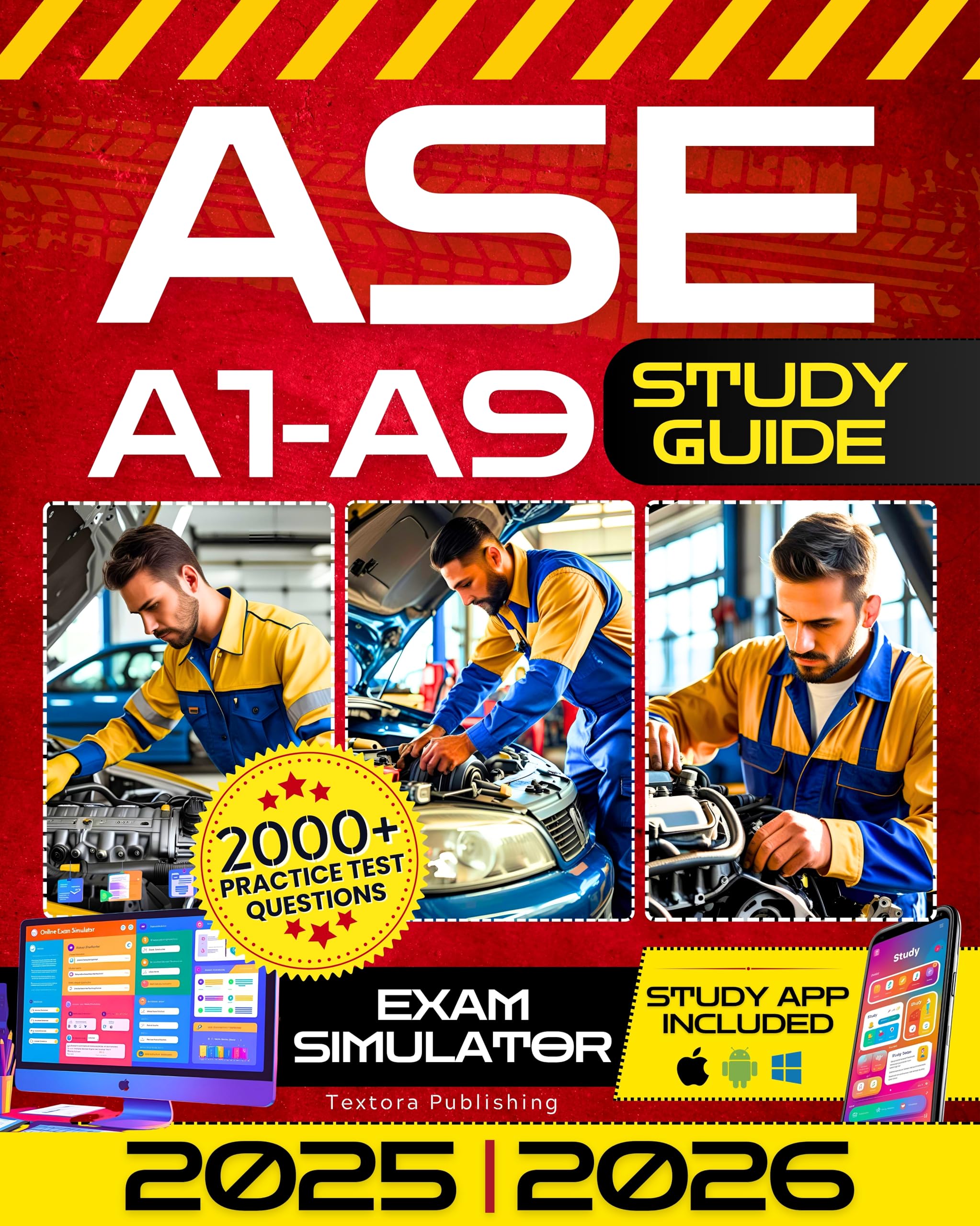 ASE A1-A9 Study Guide: The Ultimate All-in-One Test Prep to Pass Every Exam with Confidence, Become a Master Technician, and Take Your Career to the Next Level