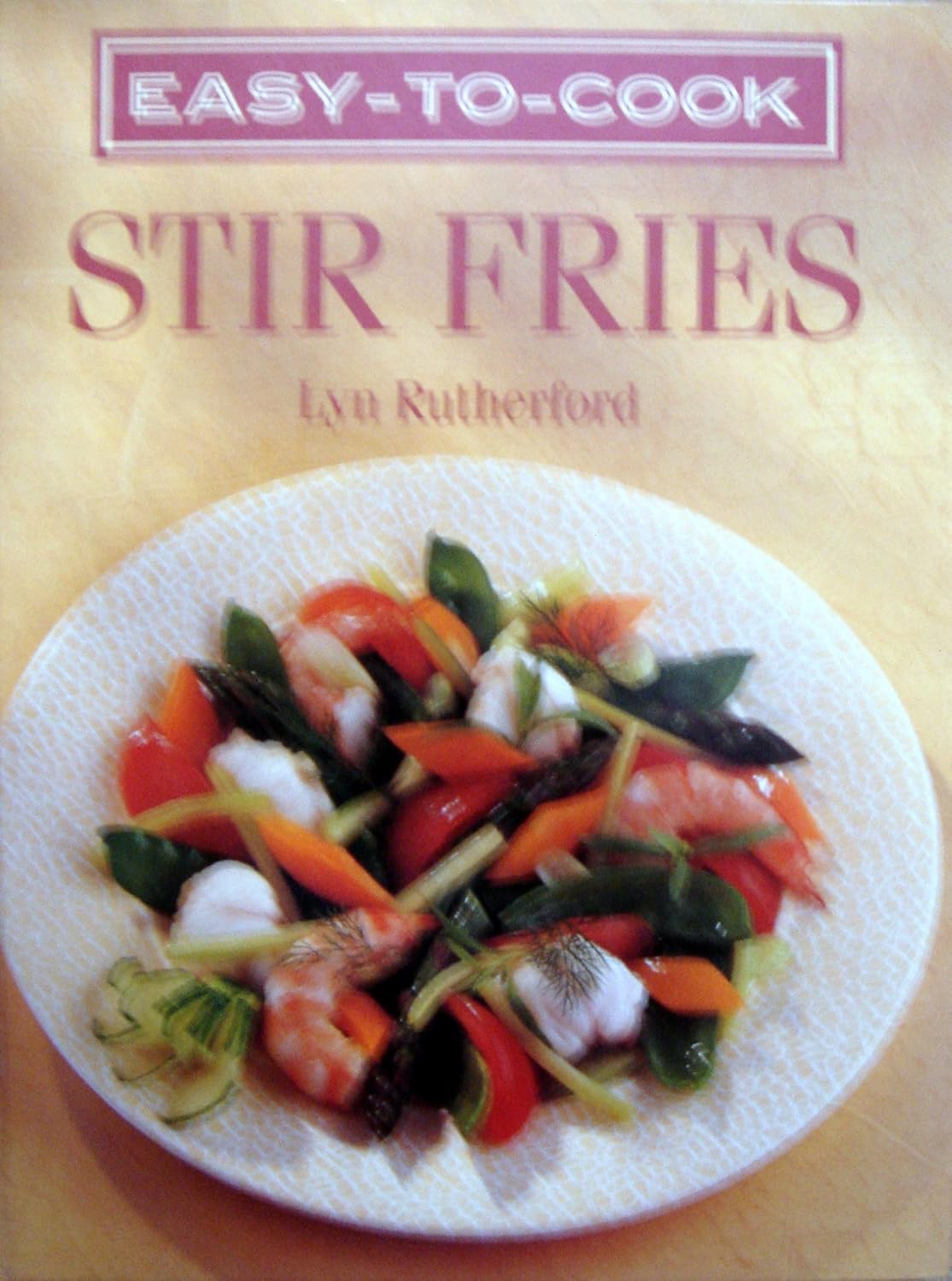 Easy-to-cook Stir Fries (Easy-to-cook): Rutherford, Lyn: 9781854701053 ...