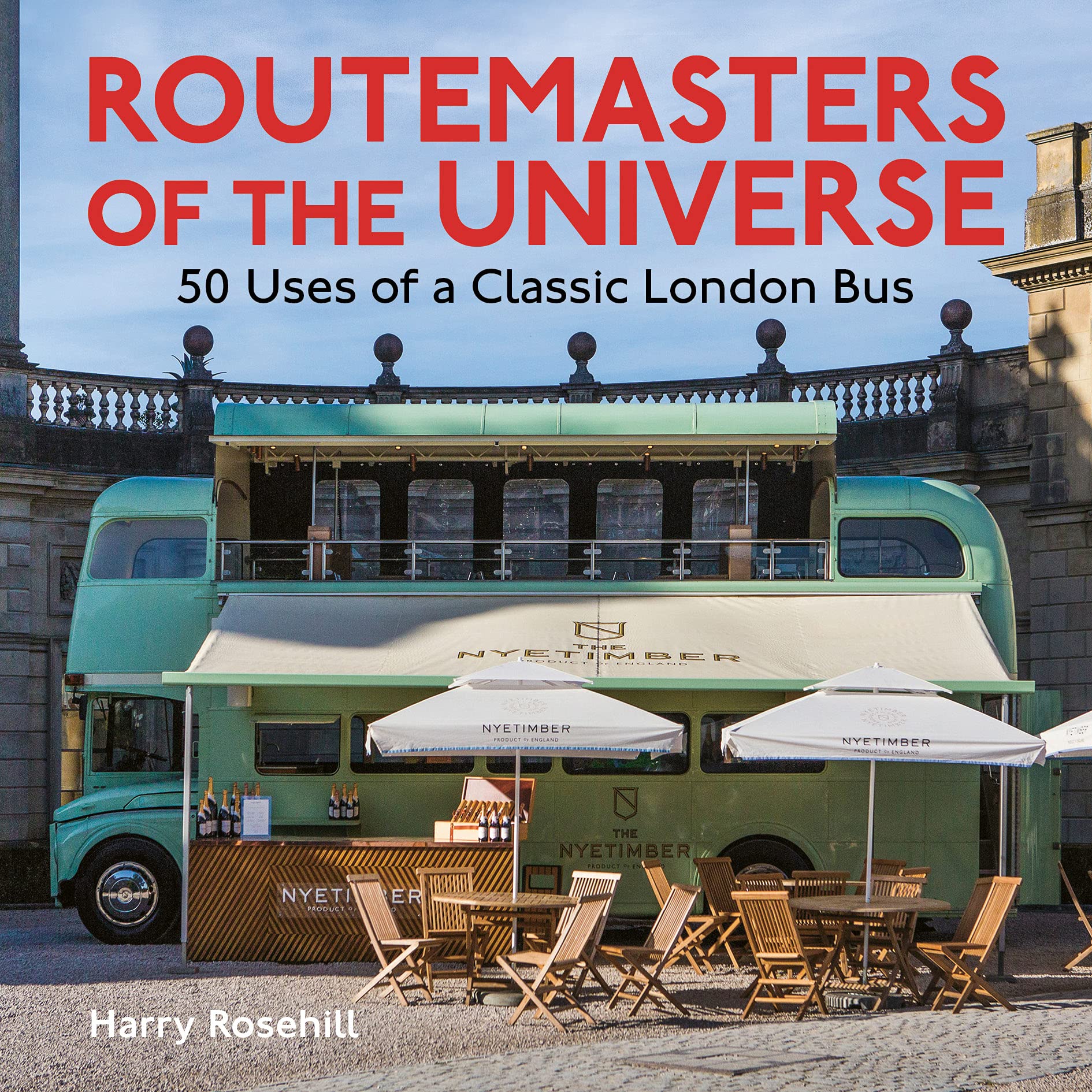 Routemasters of the Universe by Harry Rosehill - 9781838405144