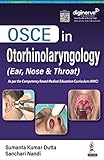 OSCE IN OTORHINOLARYNGOLOGY (EAR, NOSE & THROAT)
