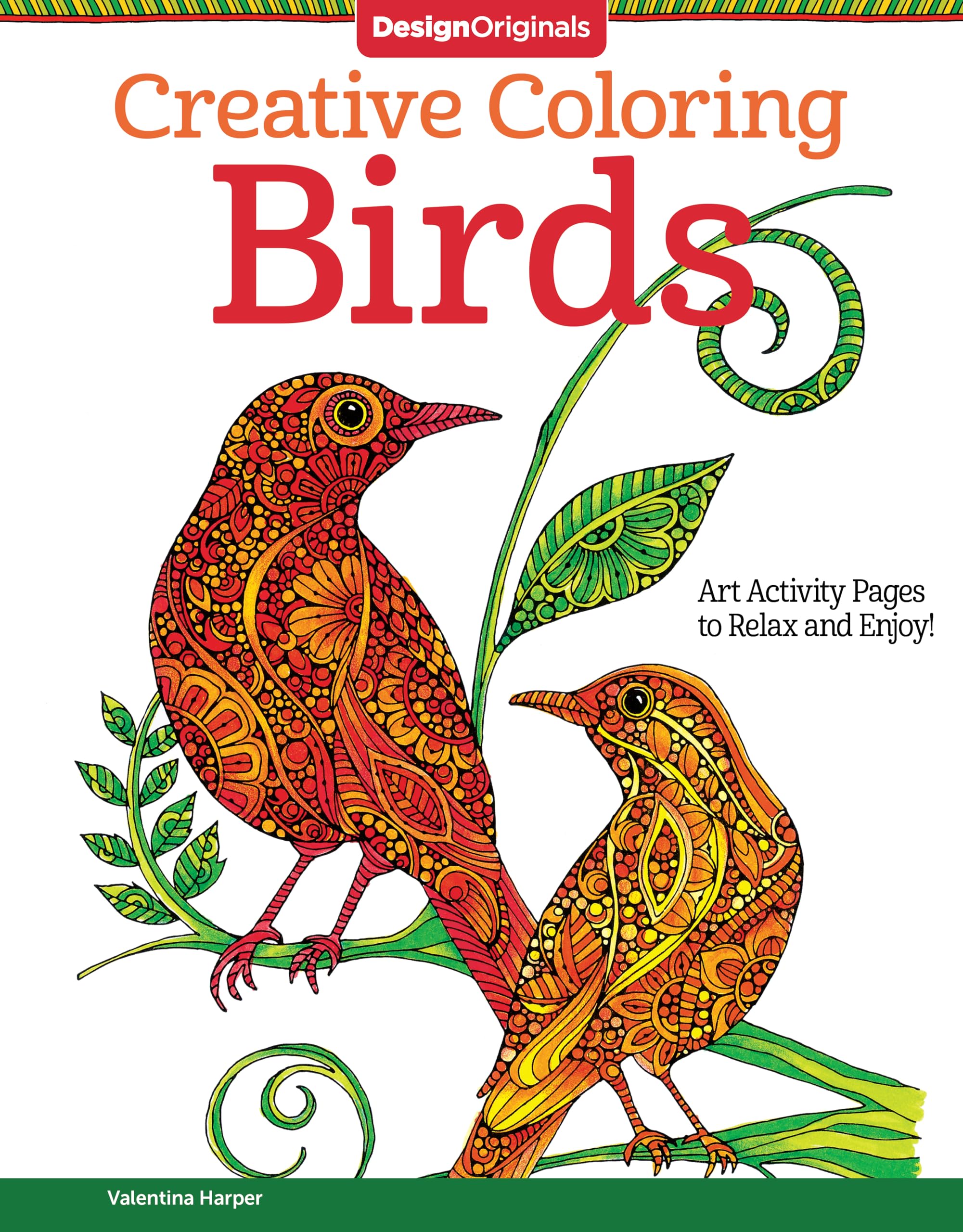 Creative Coloring Birds: Art Activity Pages to Relax and Enjoy! (Design Originals) 30 Designs with Owls, Songbirds, Peacocks, and More, on Extra-Thick Perforated Paper, plus Beginner-Friendly Tips