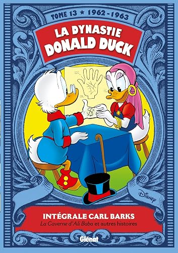 La Dynastie Donald Duck - Tome 13: 1962/1963 - La caverne d'Ali Baba et autres histoires