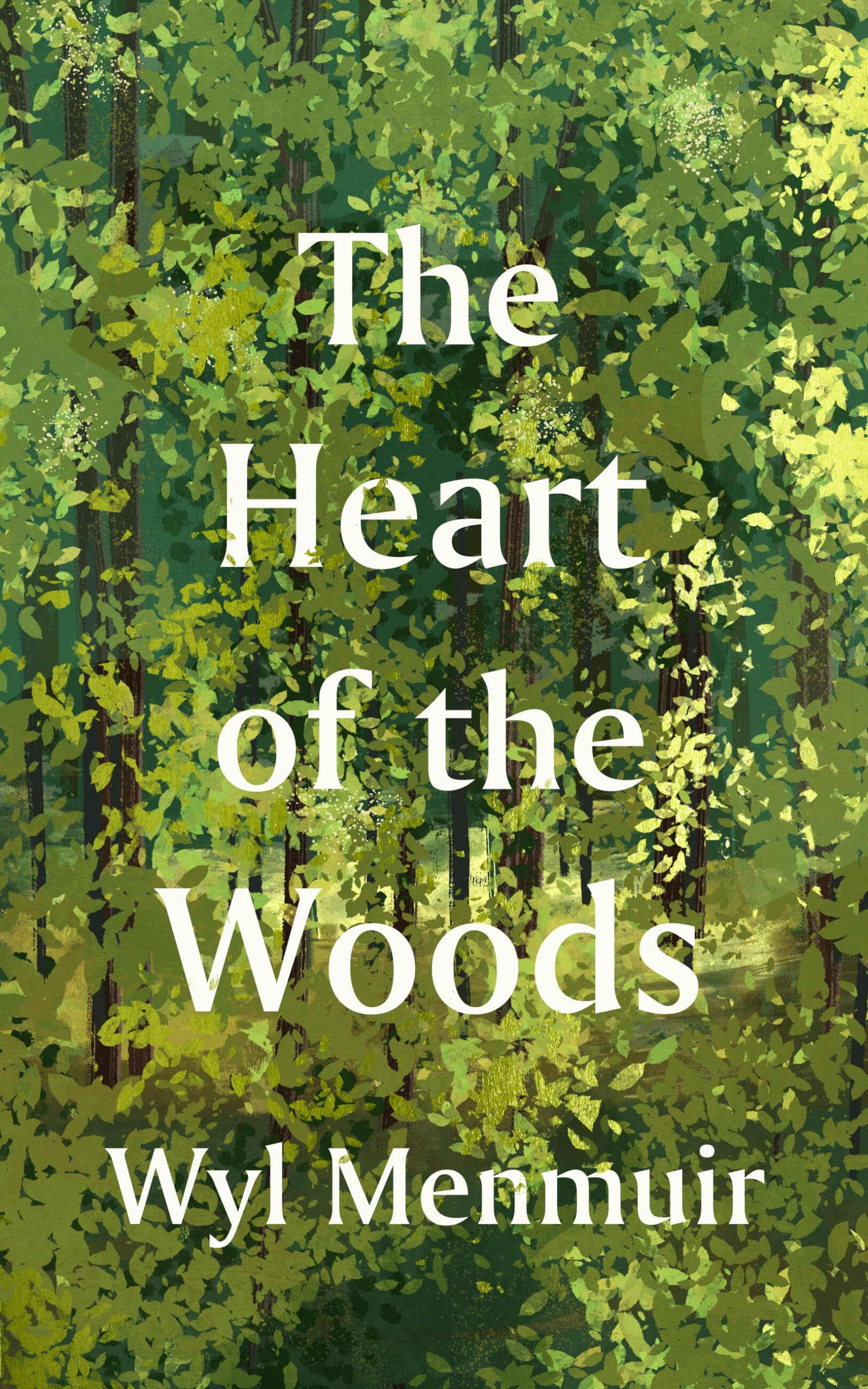 The Heart of the Woods by Wyl Menmuir (Paperback Book)