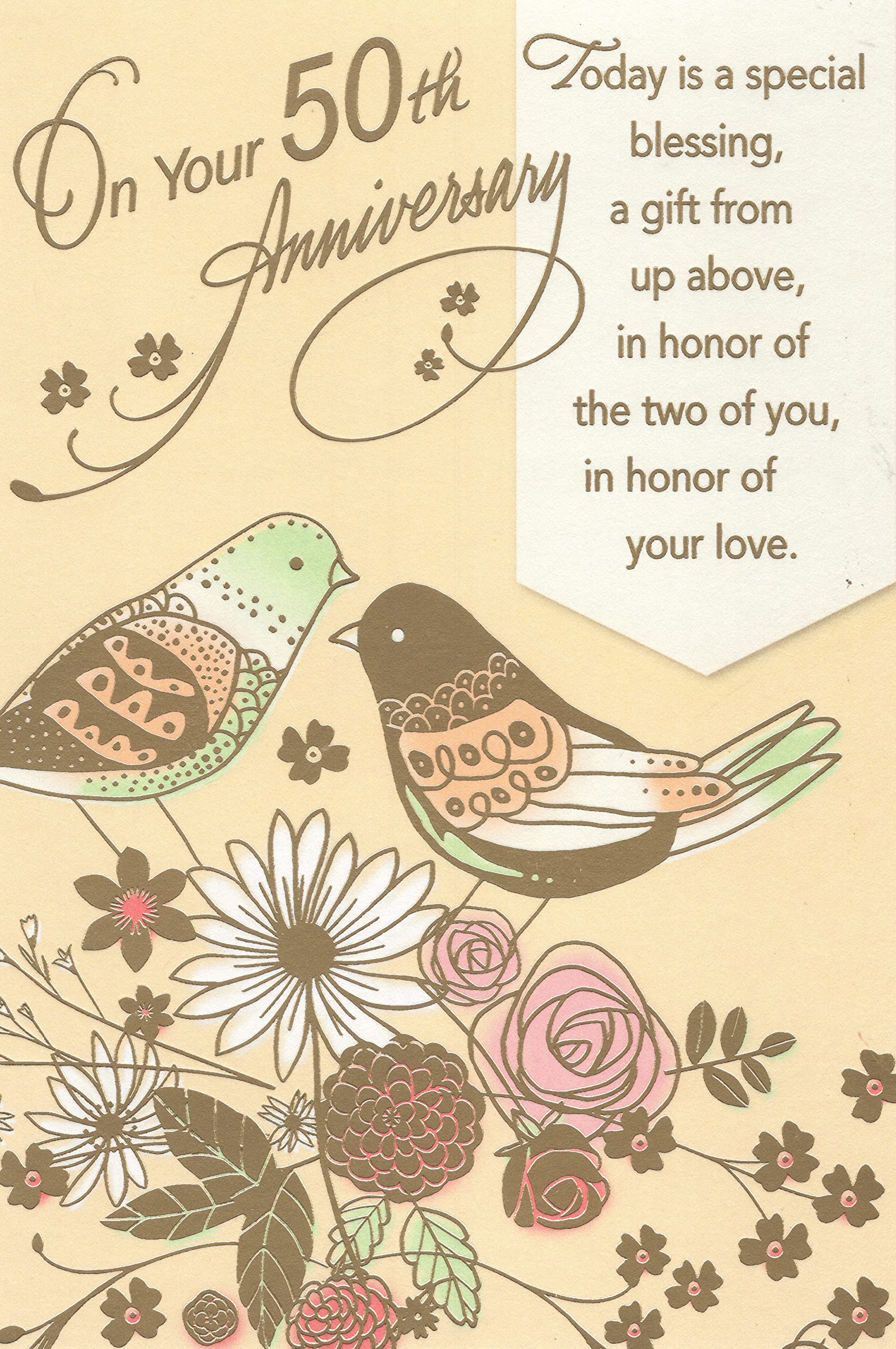 Happy 50th Anniversary, In Honor of the Two of You, in Honor of Your Love. May Your Anniversary Be Filled With Many Happy Moments and Warm Memories as