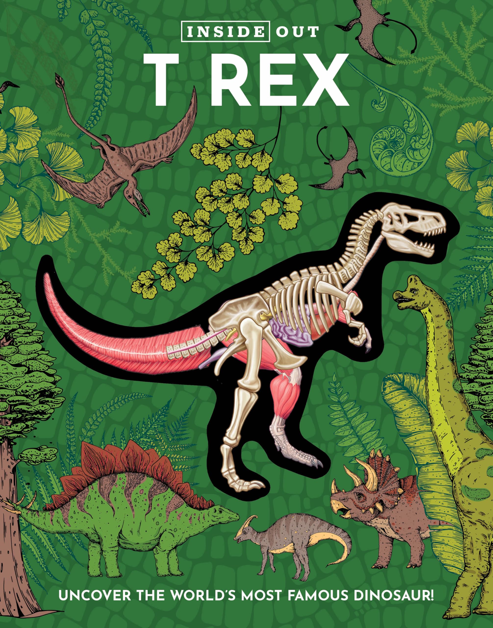 Inside Out T Rex: Uncover the World’s Most Famous Dinosaur! (Inside Out, Chartwell)
