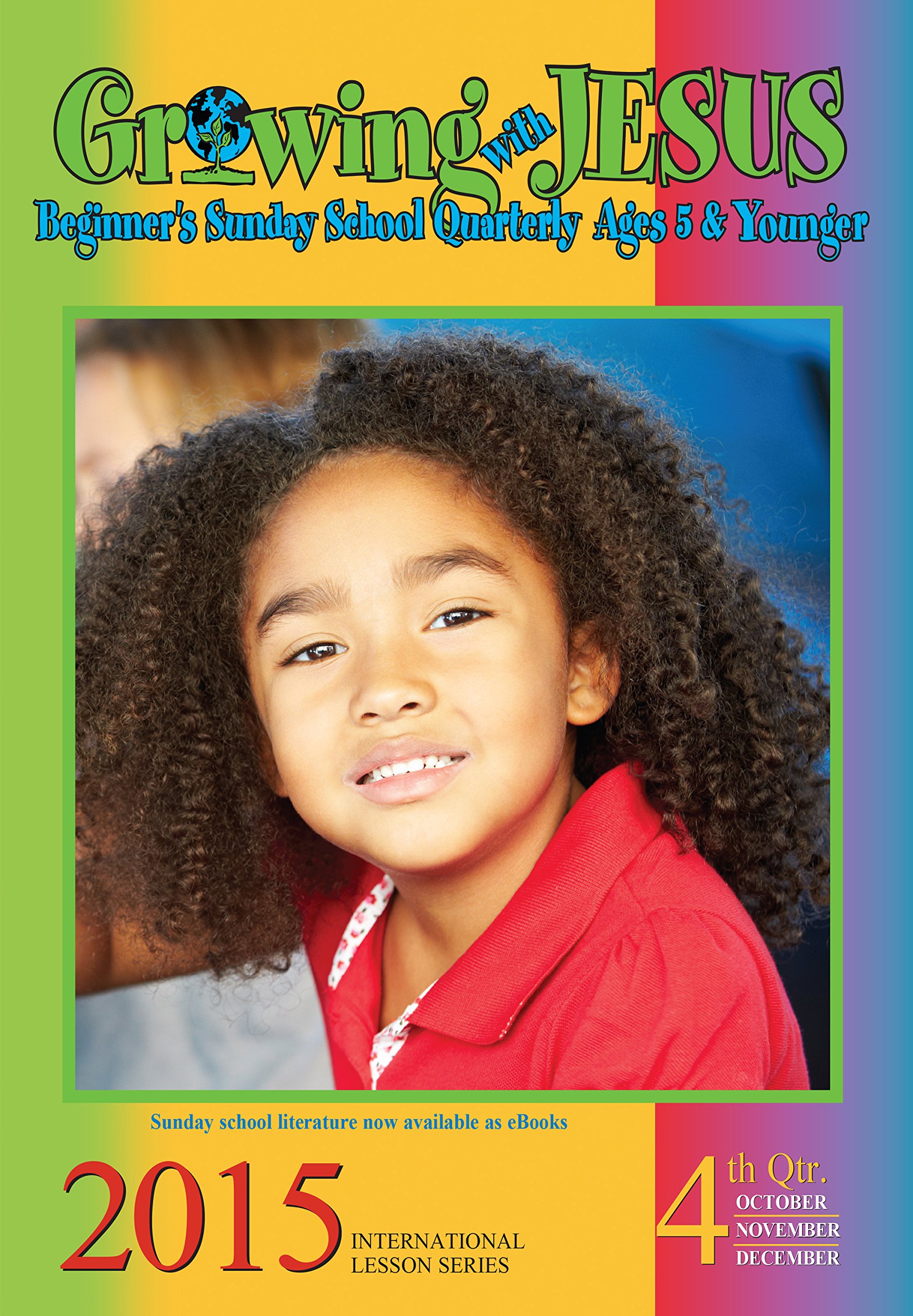 Growing with Jesus: 3rd Quarter 2015 (Sunday School)