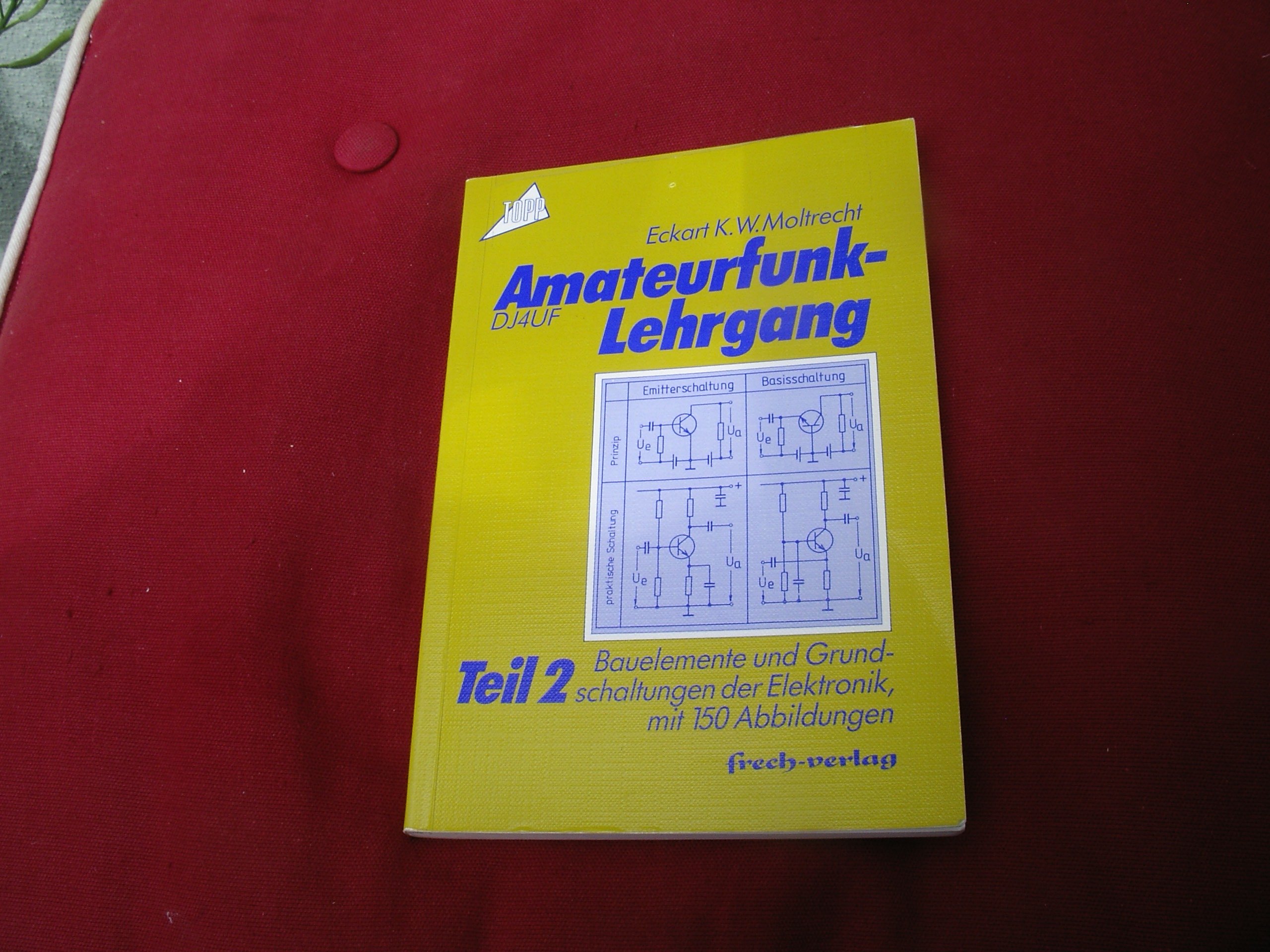 Amateurfunk-Lehrgang / Bauelemente und Grundschaltungen der Elektronik
